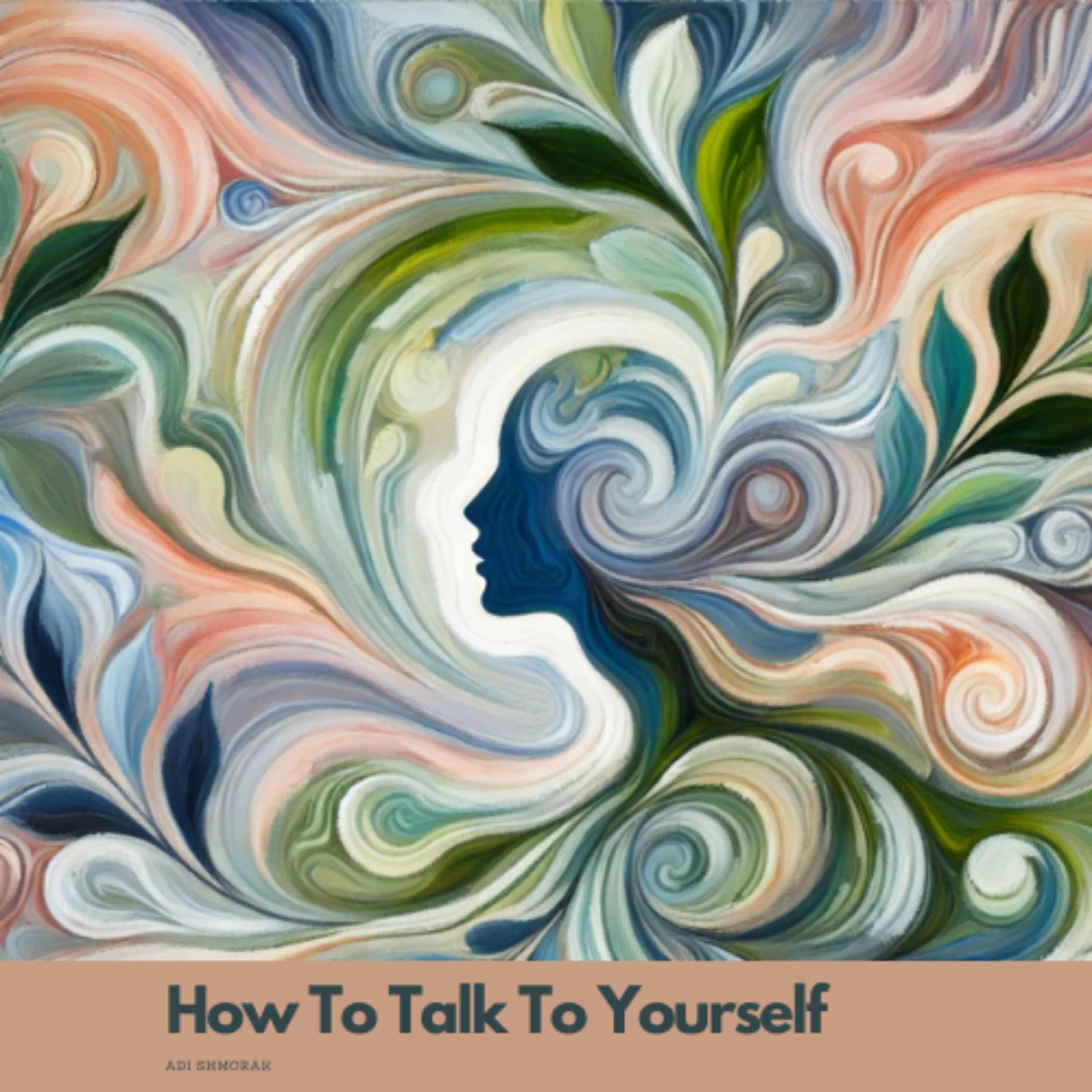 How To Talk To Yourself podcast artwork