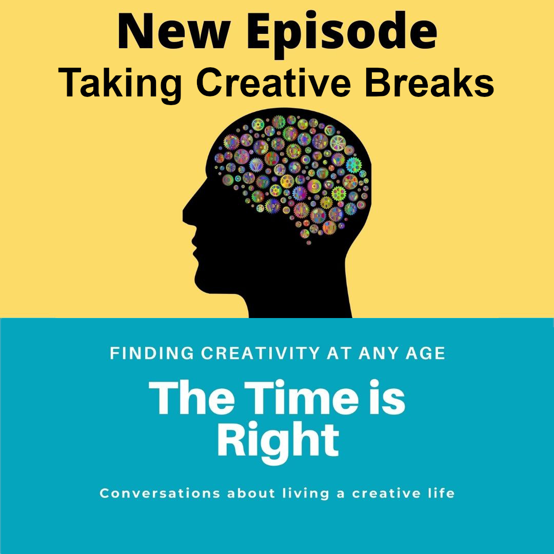 Episode 23: Taking Creative BreaksEpisode 23: Taking Creative Breaks