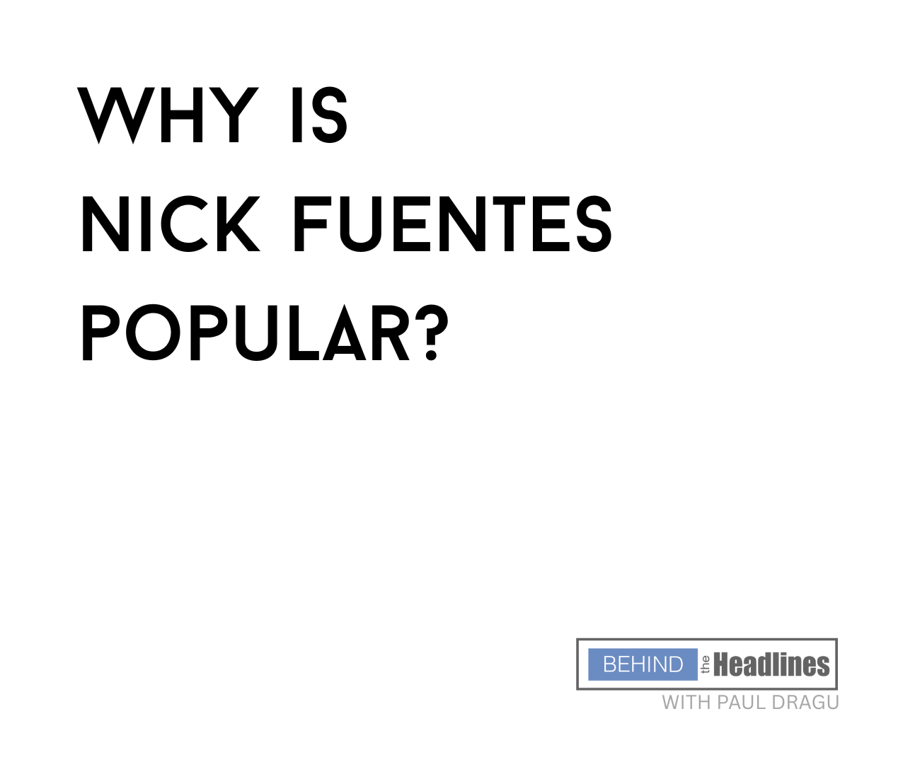 Behind the Headlines with Paul Dragu