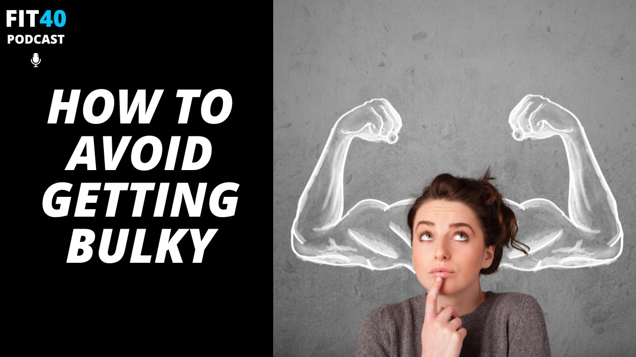 #231: How To NOT Get Bulky