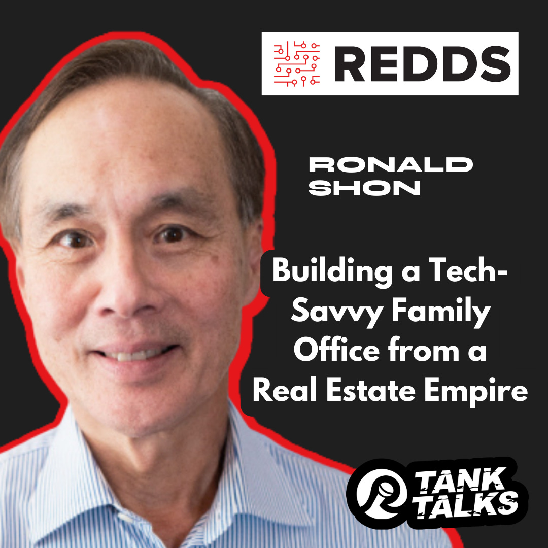 Building a Tech-Savvy Family Office from a Real Estate Empire with Ronald Shon of REDDS Capital