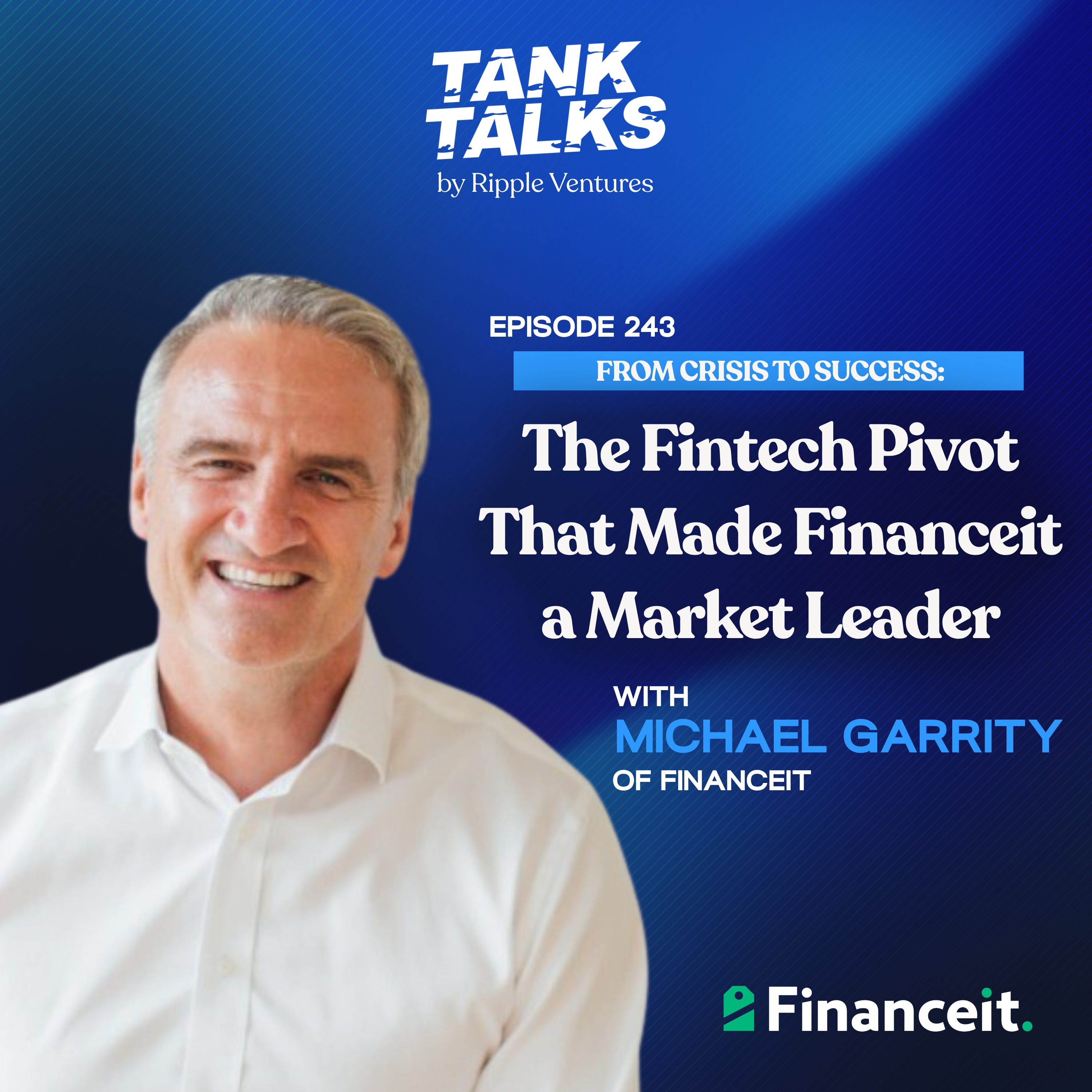 From Crisis to Success: The Fintech Pivot That Made Financeit a Market Leader with Michael Garrity