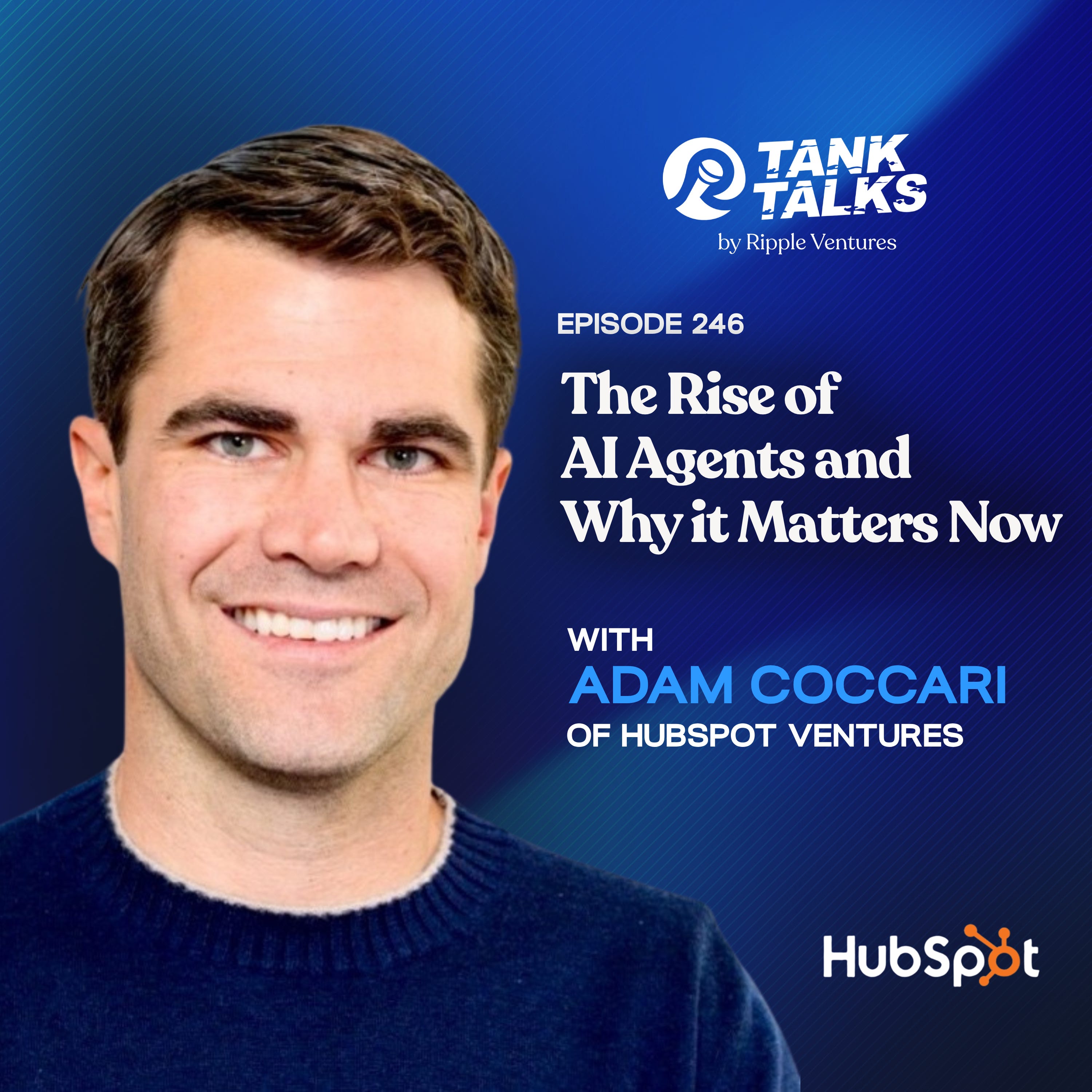 The Rise of AI Agents and Why it Matters Now with Adam Coccari of HubSpot Ventures