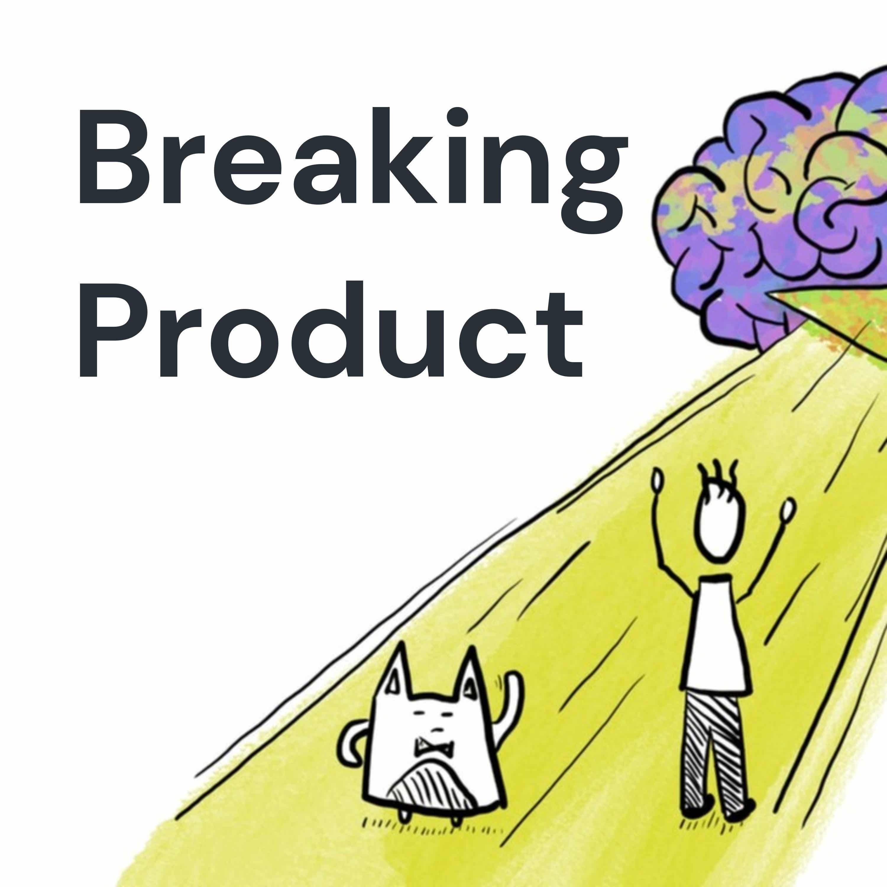 Breaking Product
