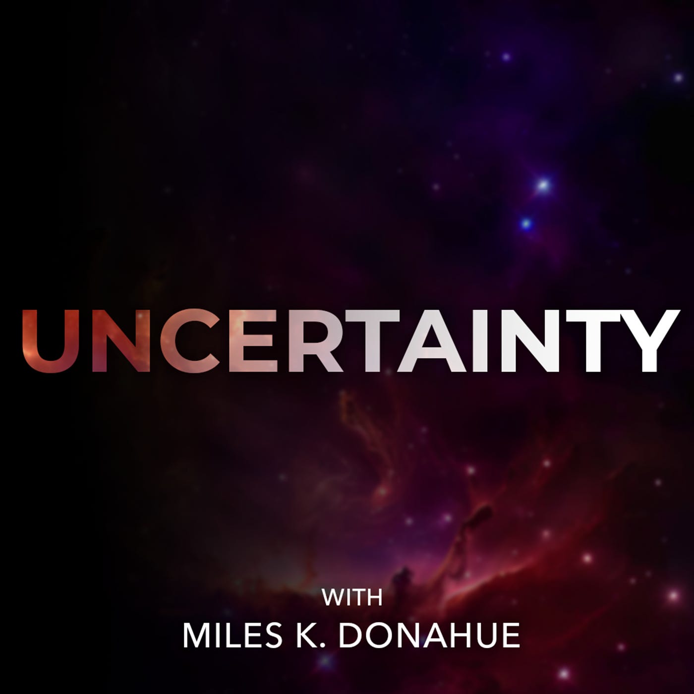 The Uncertainty Podcast