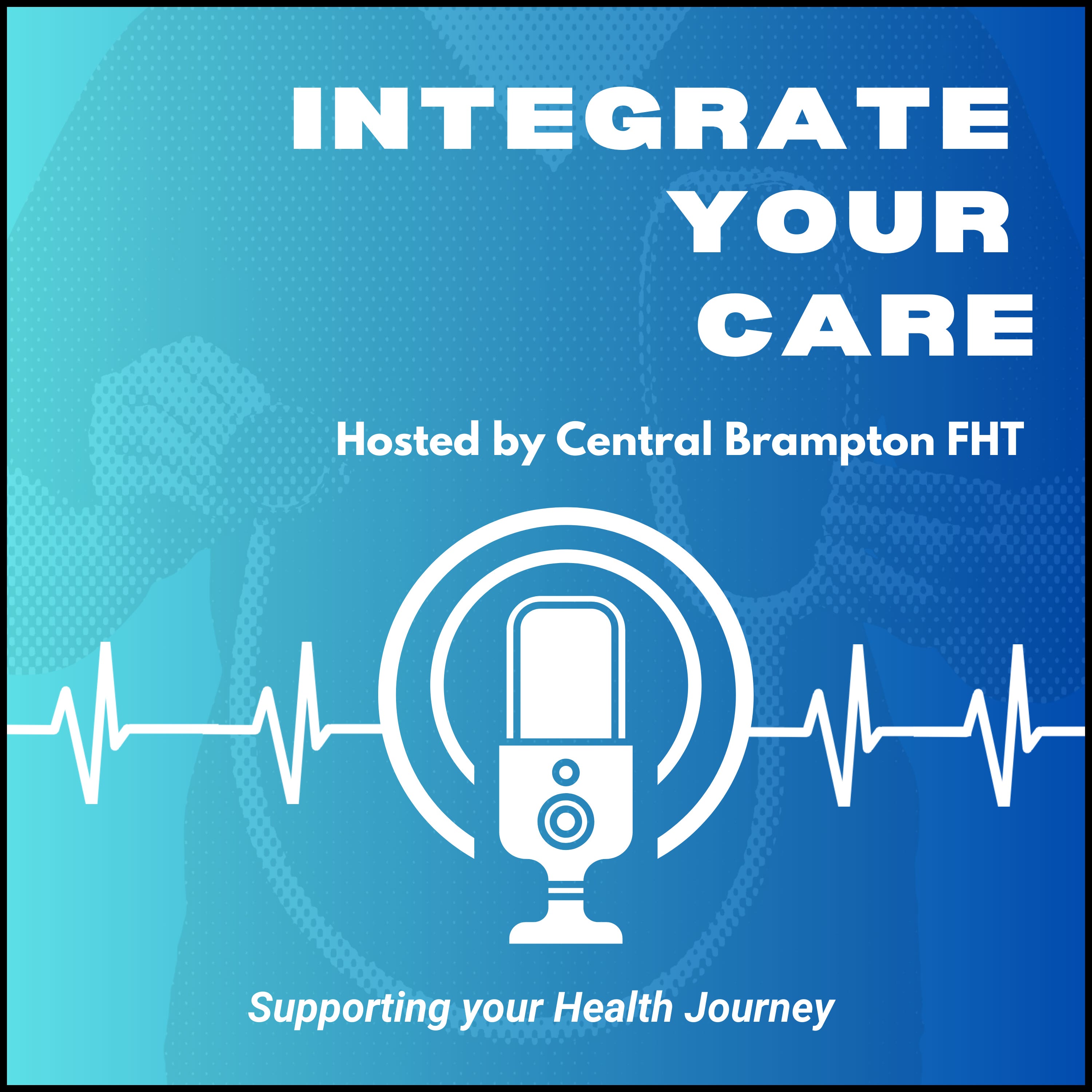 Integrate Your Care! Podcast