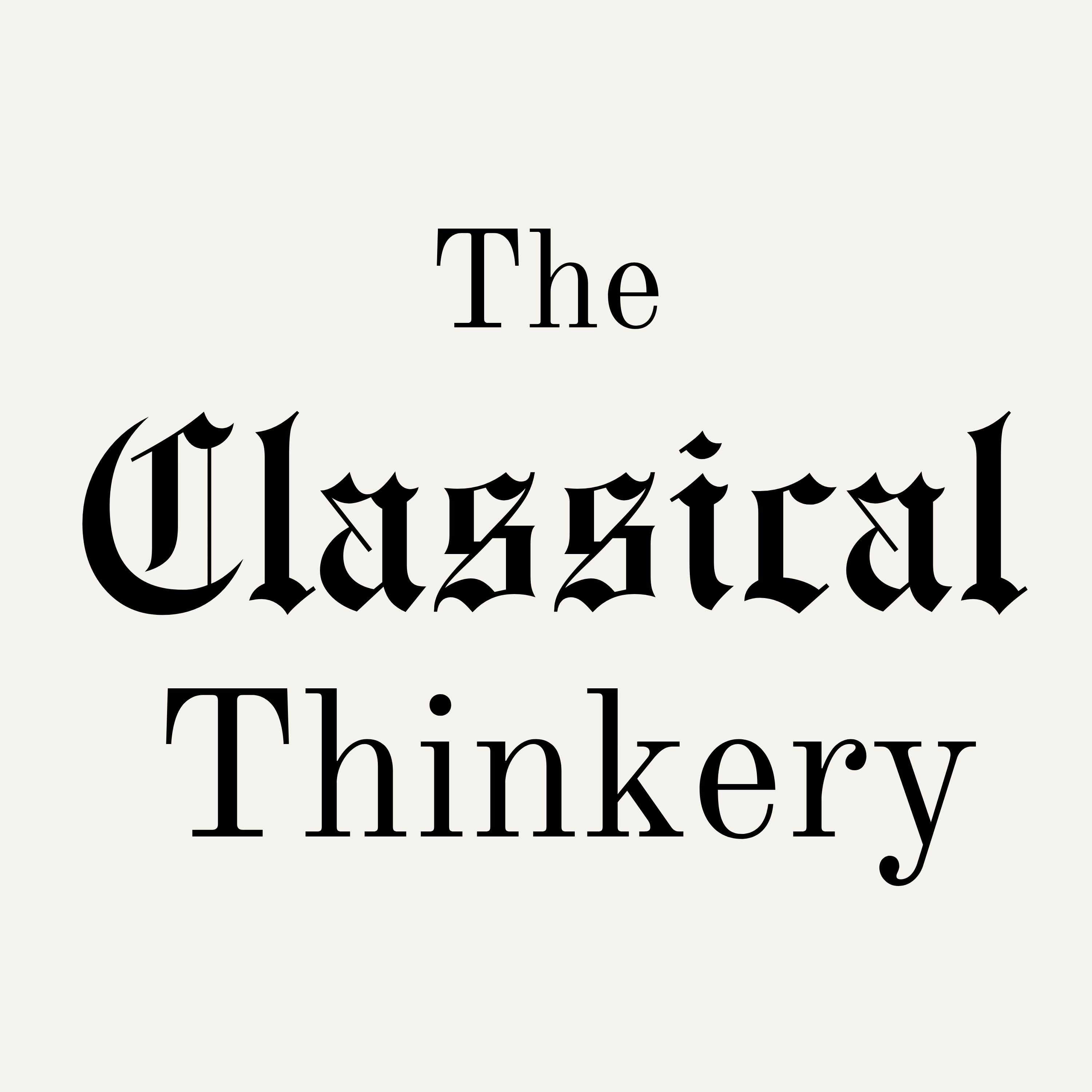 The Classical Thinkery Podcast podcast artwork