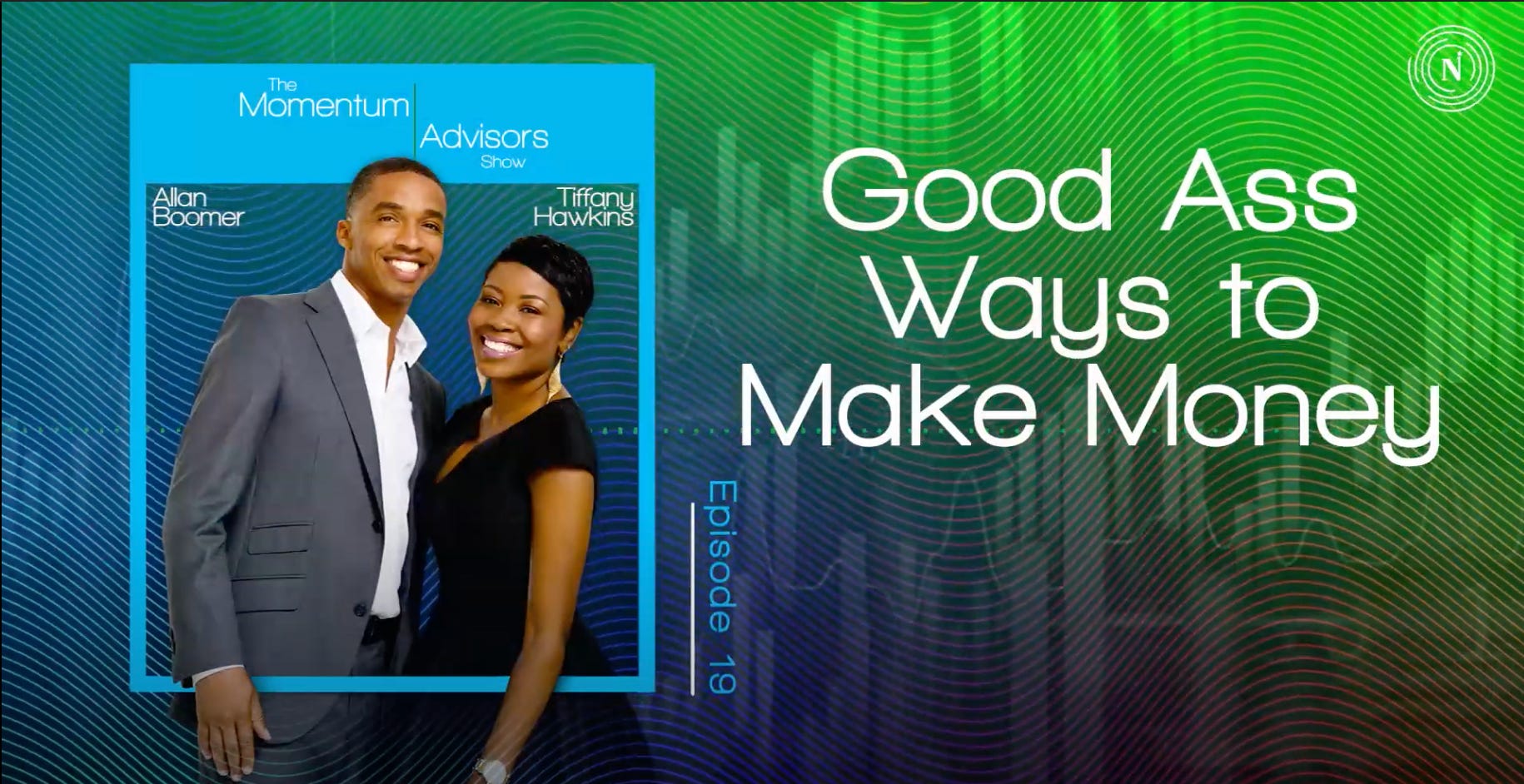 19: Good Ass Ways to Make Money episode artwork