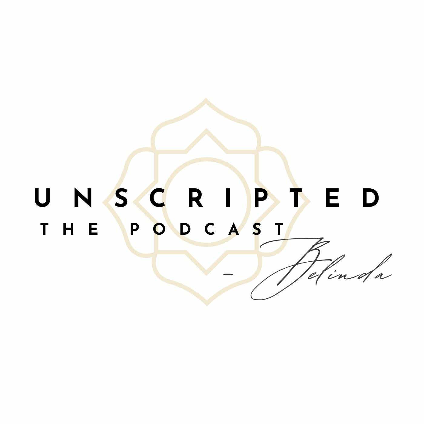 Unscripted The Podcast
