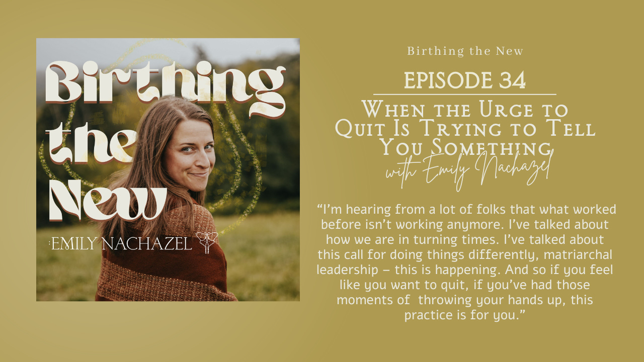 Birthing the New with Emily Nachazel