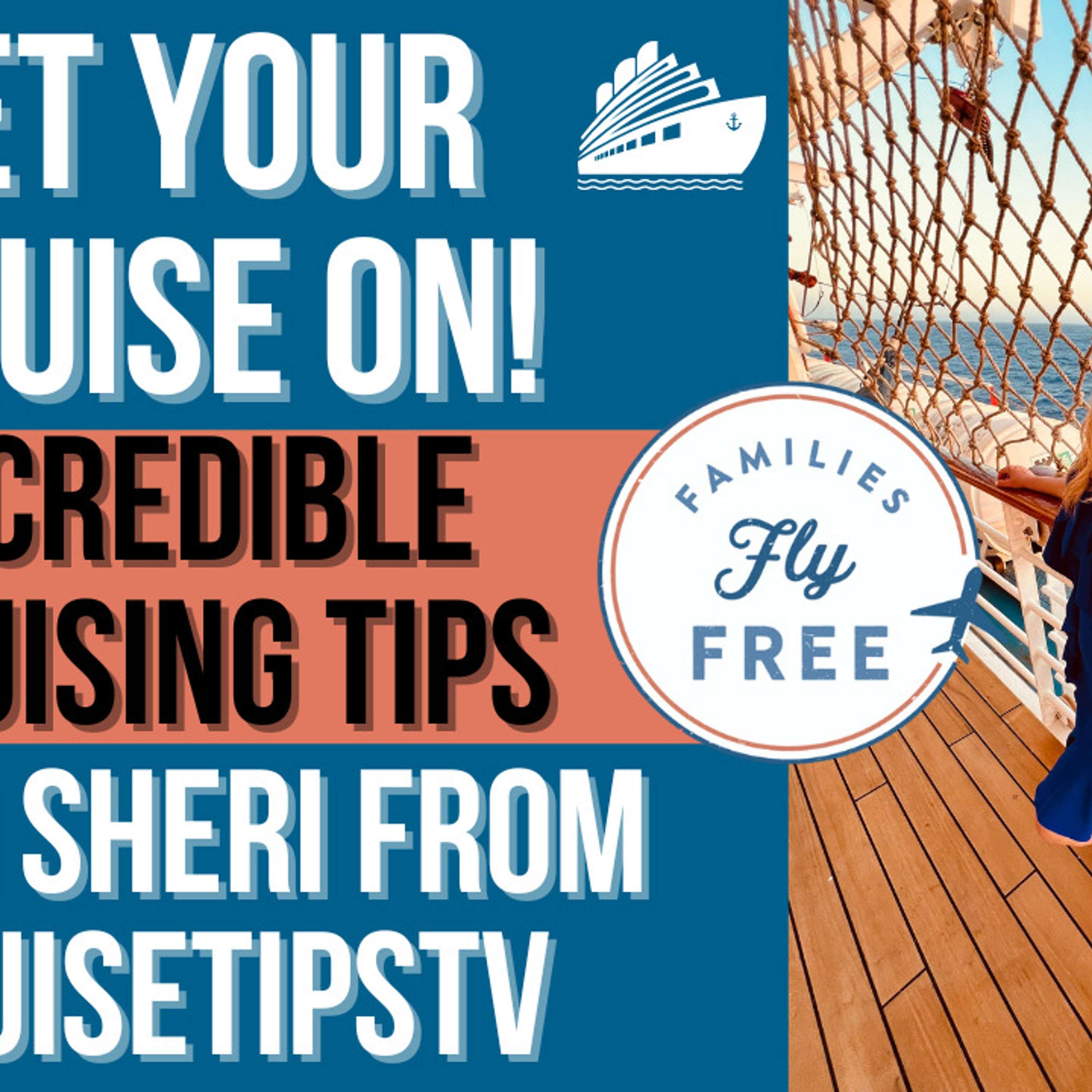 83 | Get Your Cruise on! Top Cruising Tips With Sheri of Cruise Tips TV episode artwork