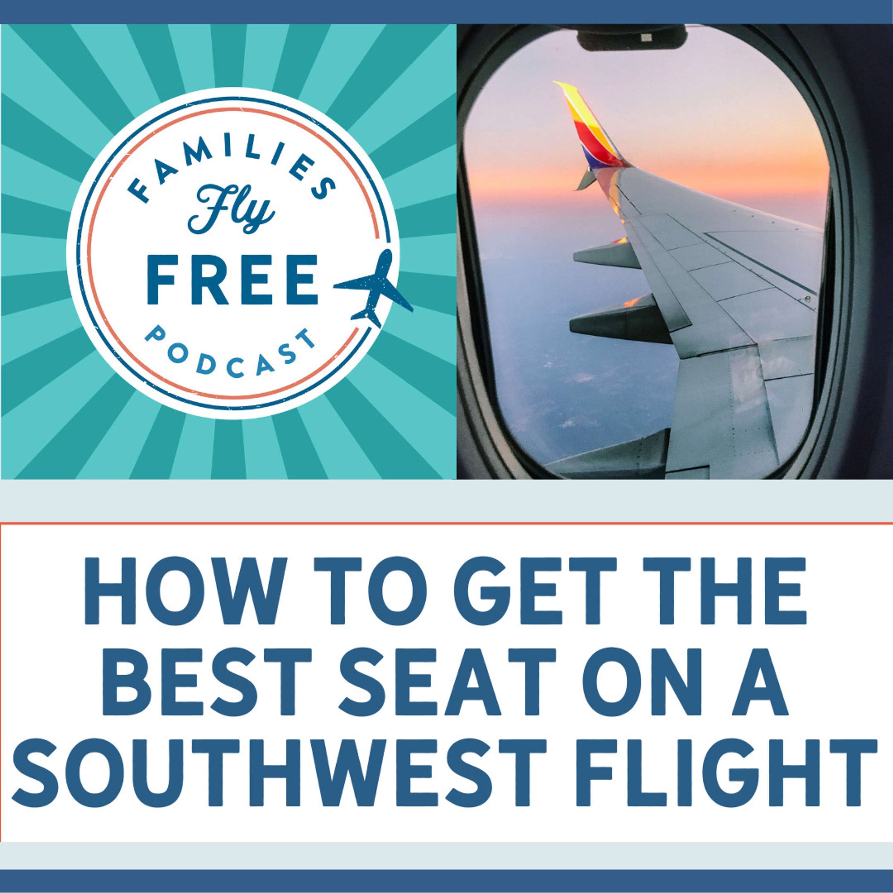 70 | No Seat Assignments? How to Get the Best Seat on a Southwest Flight! episode artwork