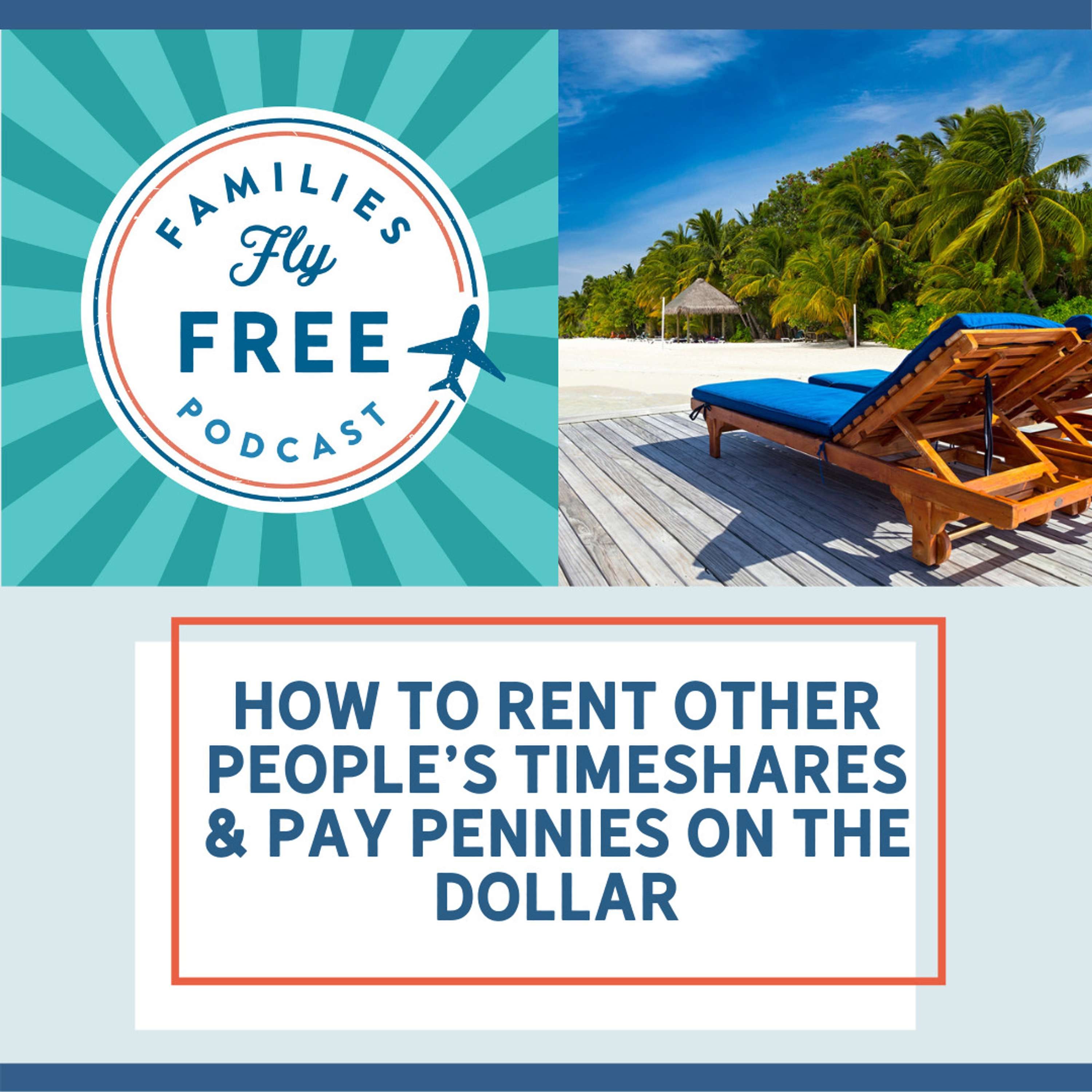 57 | Top Accommodations for Pennies on the Dollar: Renting Other People's Timeshares episode artwork