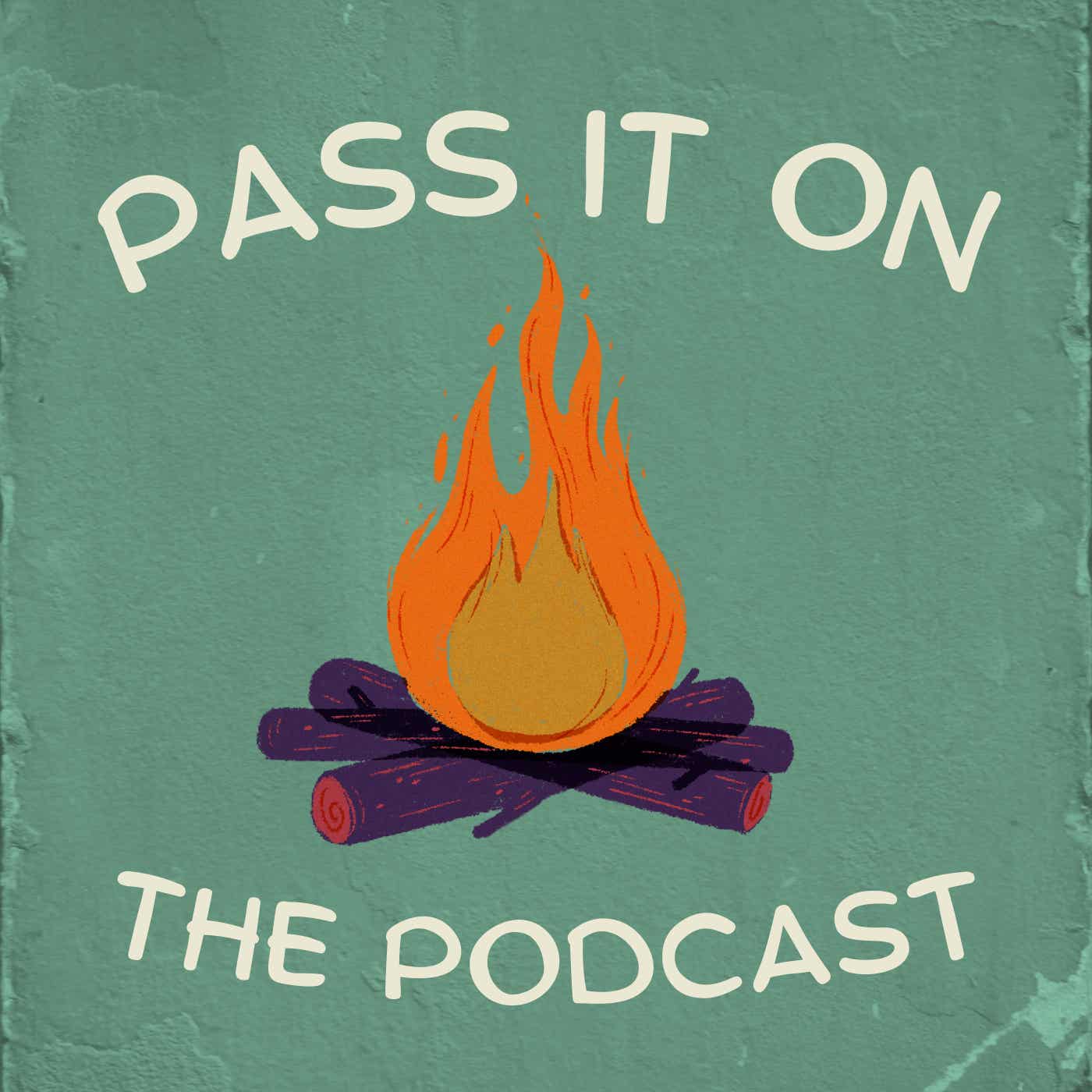 The Pass It On Podcast: Interview With My Mom, Part 2