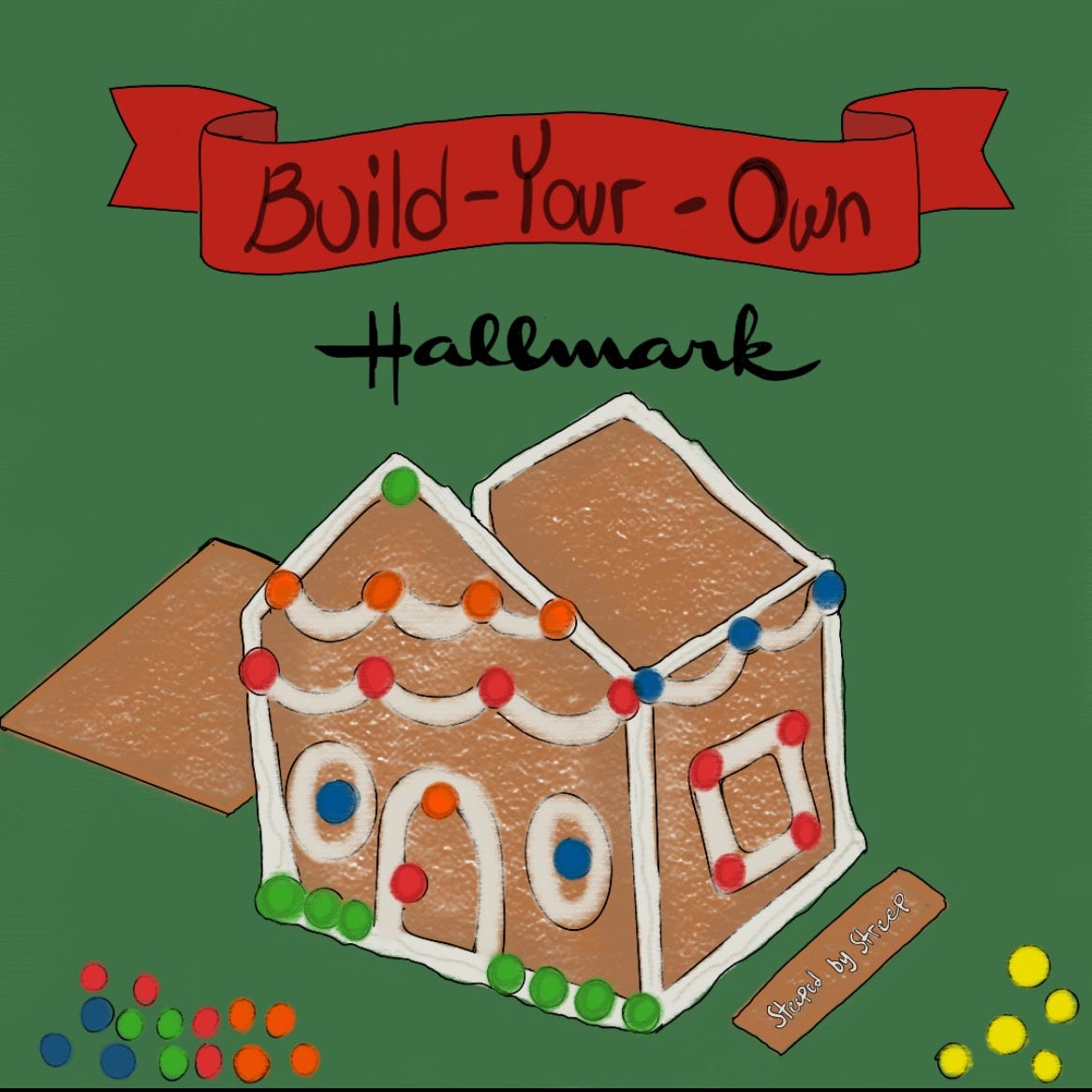 Build Your Own Hallmark! Build Your Own Hallmark!