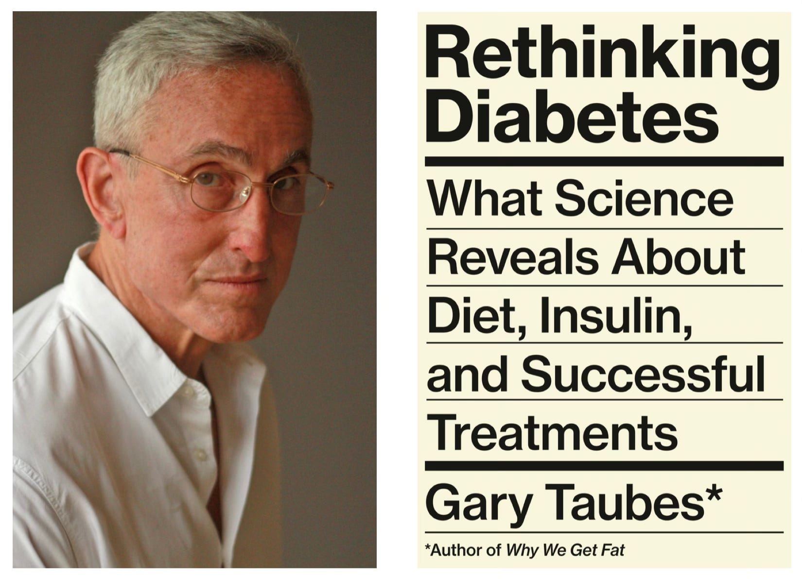 Gary Taubes: Pseudoscientific Dietary Dogma Caused Obesity And Diabetes Disasters