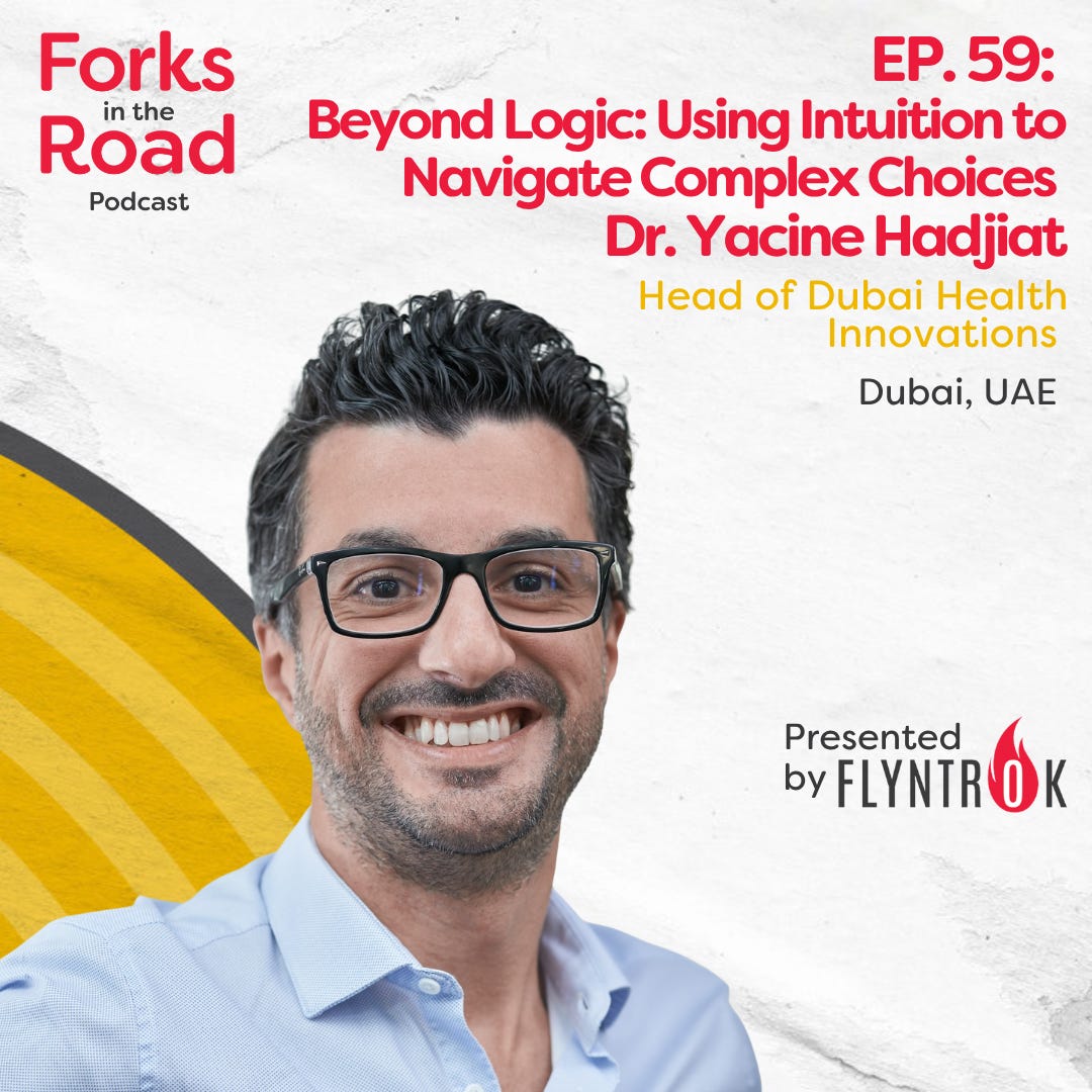 Eps 59 “Beyond Logic: Using Intuition to Navigate Complex Choices” with Yacine Hadjiat