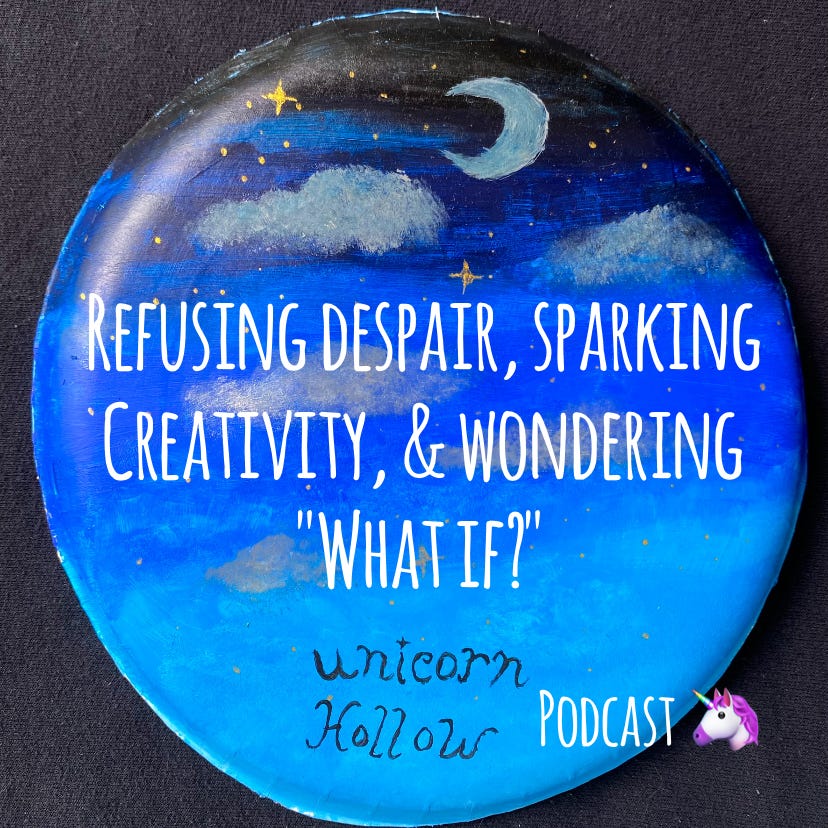 Refusing despair, sparking creativity, and wondering 'What if?' episode artwork