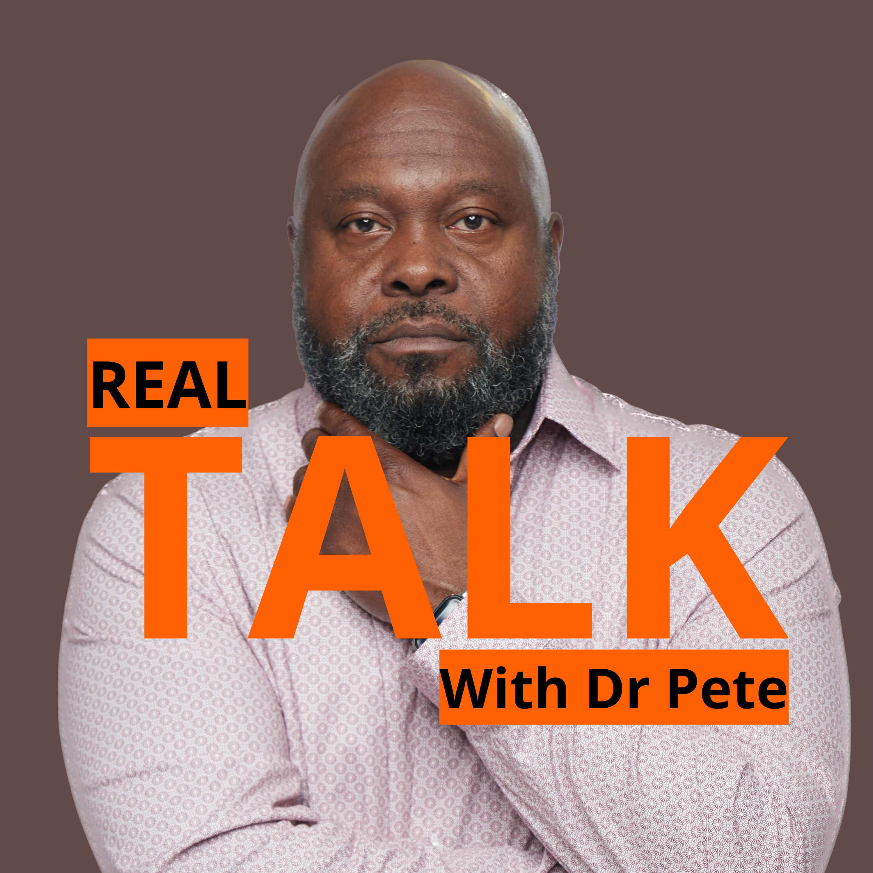 Real Talk with Dr. Pete podcast artwork