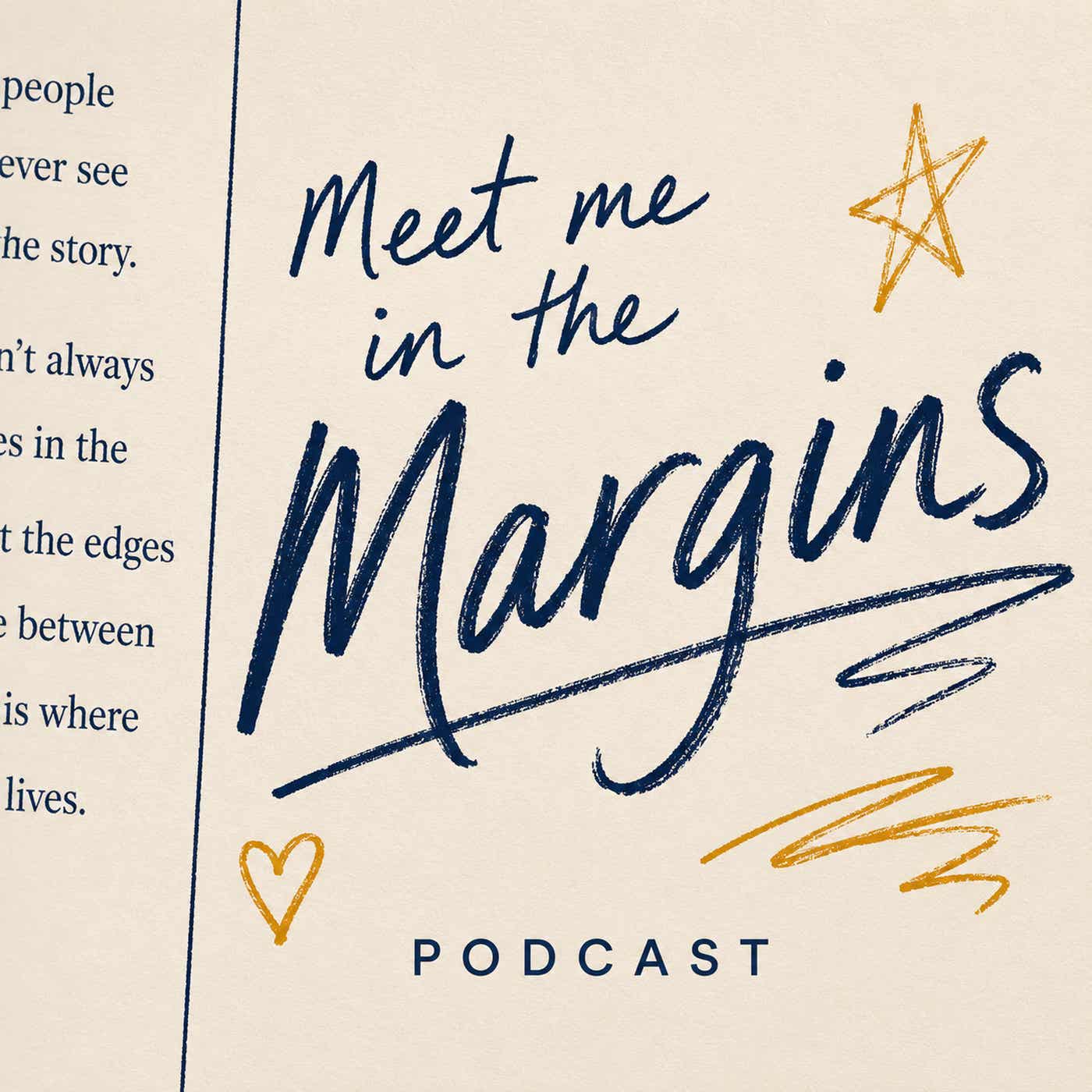 Meet Me in the Margins