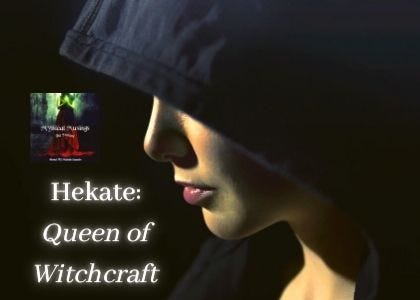 Hekate: Queen of Witchcraft