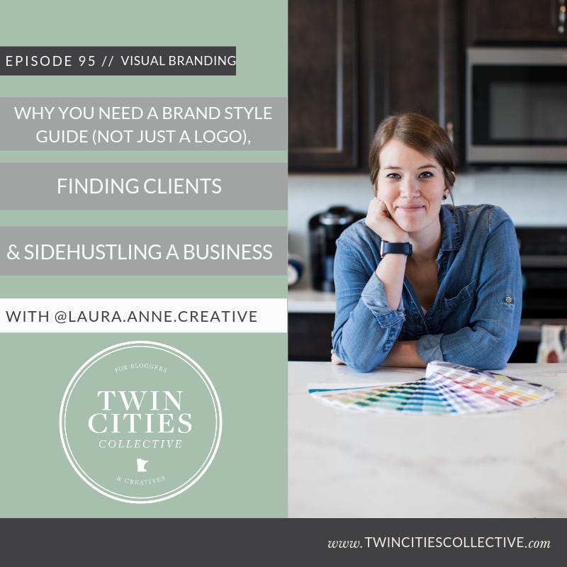 Why You Need A Brand Style Guide (not just a logo), Finding Clients & Sidehustling A Business with Laura Anne Creative episode artwork