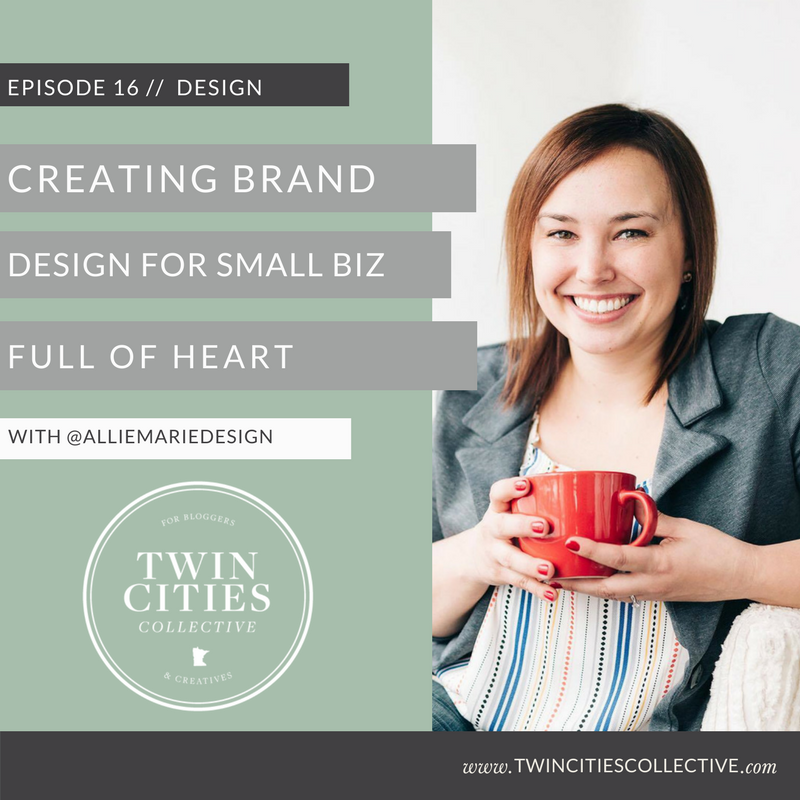 Creating brand design for small biz full of heart with Allison Burns of @alliemariedesign episode artwork
