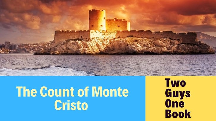 Two Guys One Book: The Count of Monte Cristo by Alexandre Dumas Two Guys One Book: The Count of Monte Cristo by Alexandre Dumas