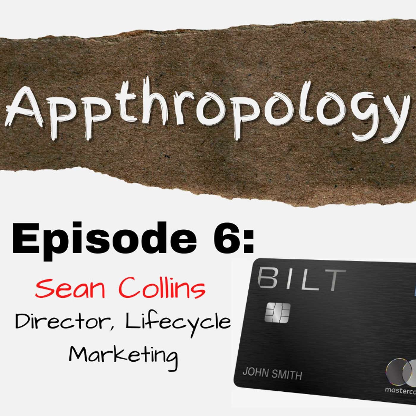 Episode 6 - The role of lifecycle marketing with Sean Collins (BILT Rewards) episode artwork