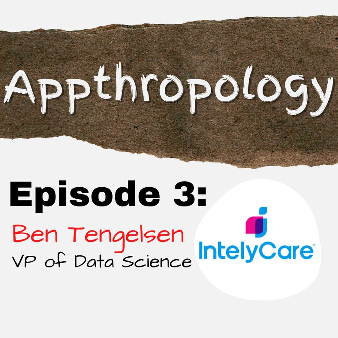 Episode 3 - The role of data science in mobile apps with Ben Tengelsen (IntelyCare) episode artwork