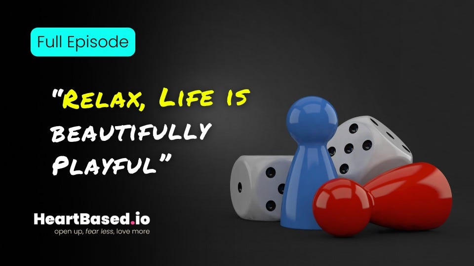 108) The Inherent Playfulness of Existence