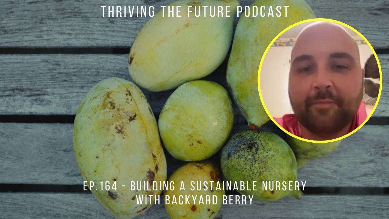 Ep. 164 - Building a Sustainable Nursery with Backyard Berry
