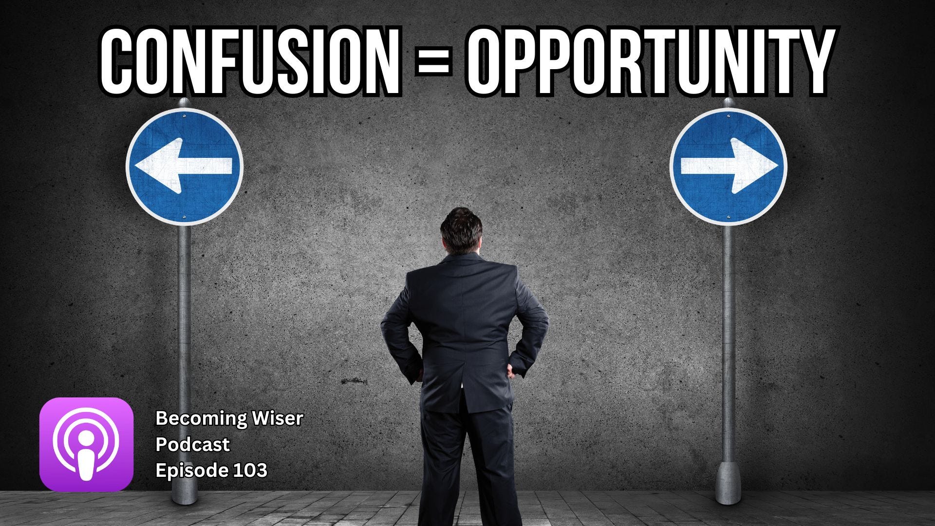 What if Confusion Wasn’t a Setback, But Your Biggest Opportunity? episode artwork