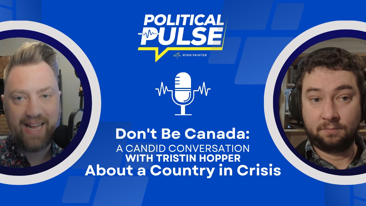 Don't Be Canada: A Candid Conversation with Tristin Hopper About a Country in Crisis episode artwork