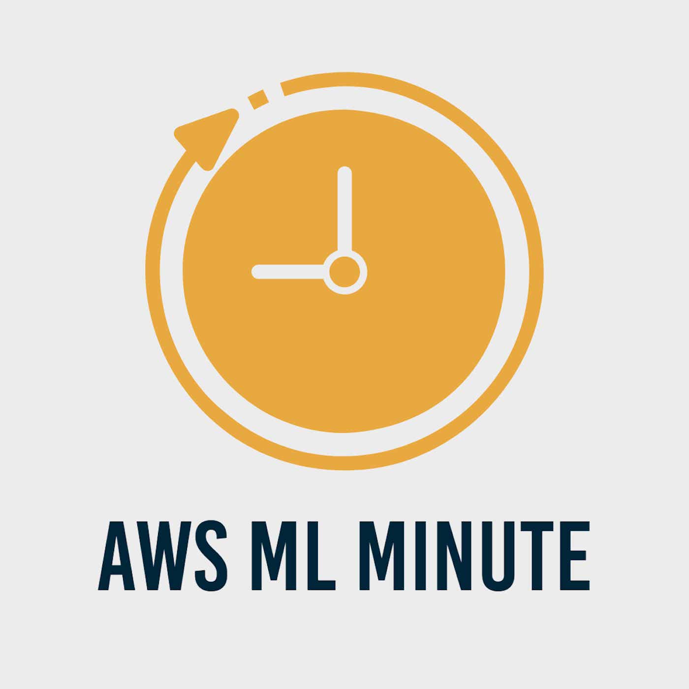 AWS ML Minute Podcast - podcast cover