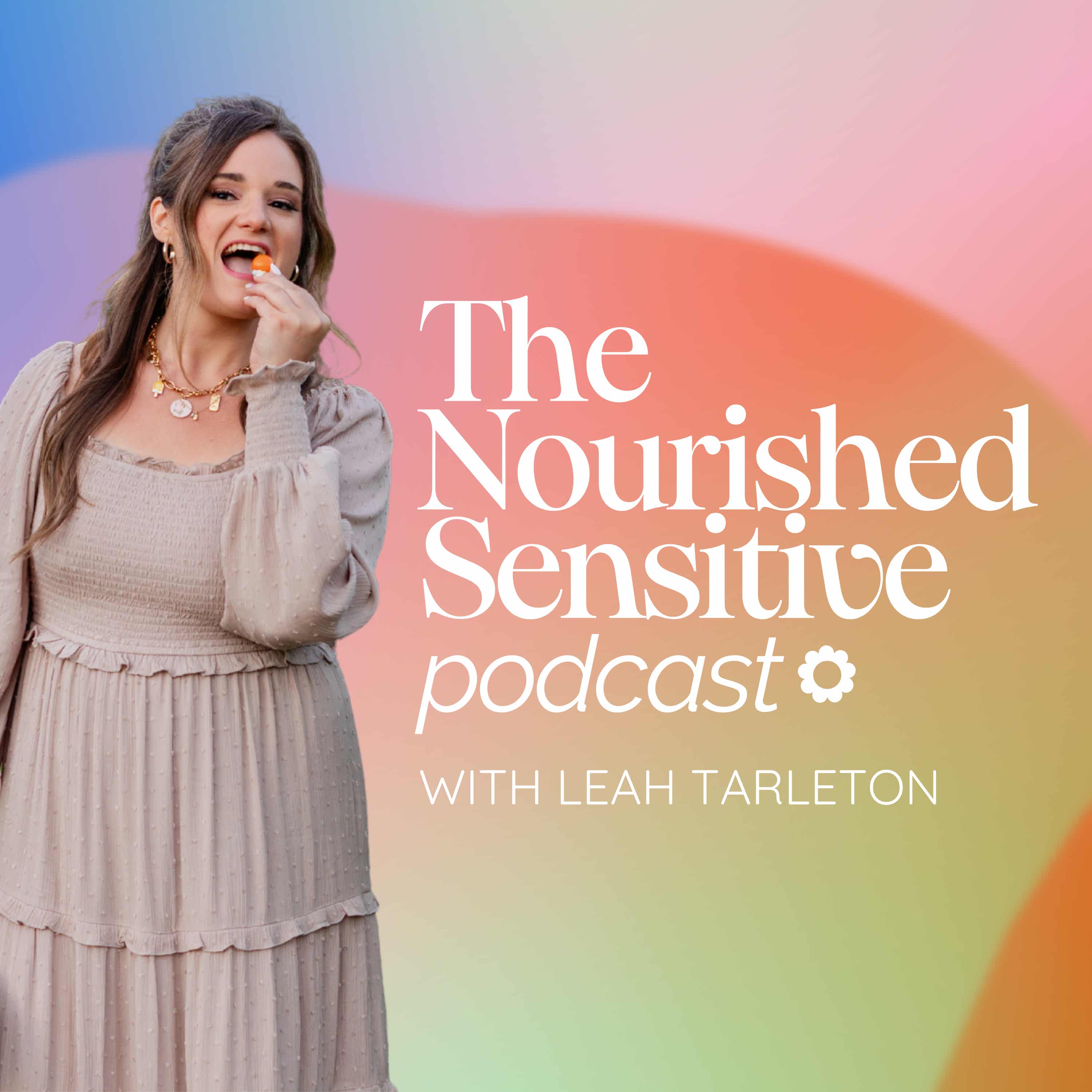 The Nourished Sensitive Podcast