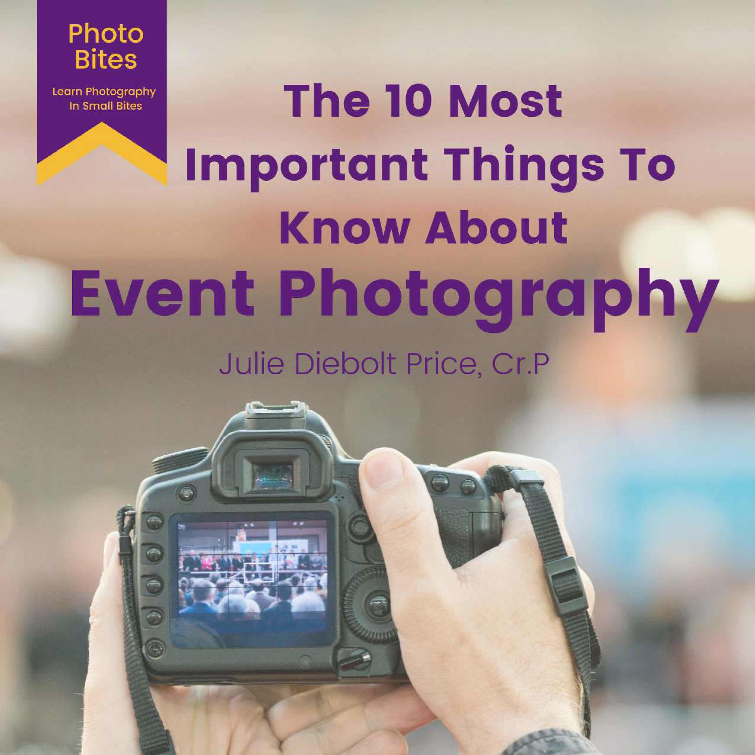 The 10 Most Important Things to Know About Event Photography - podcast cover