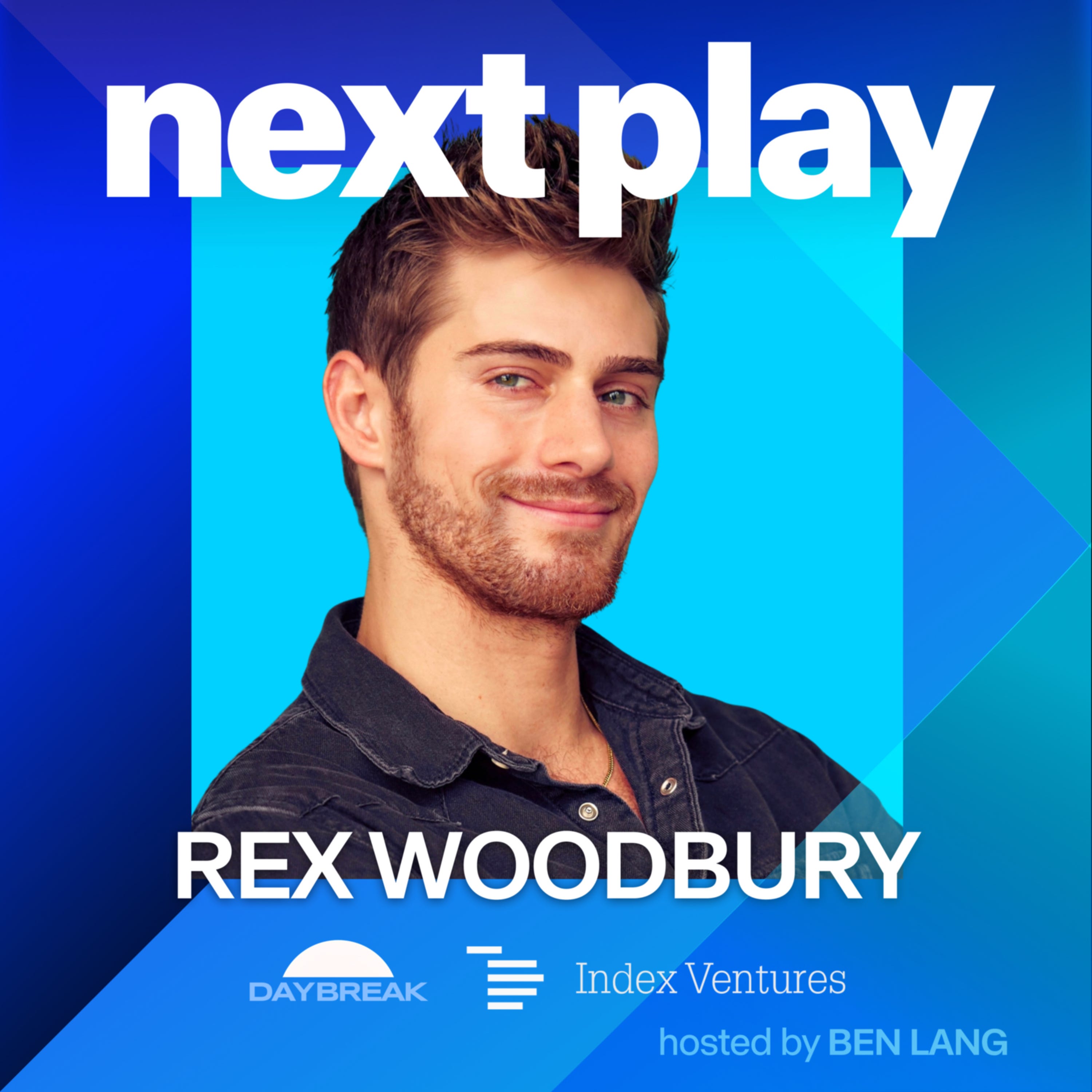 Rex Woodbury: from partner at Index Ventures to starting VC firm Daybreak