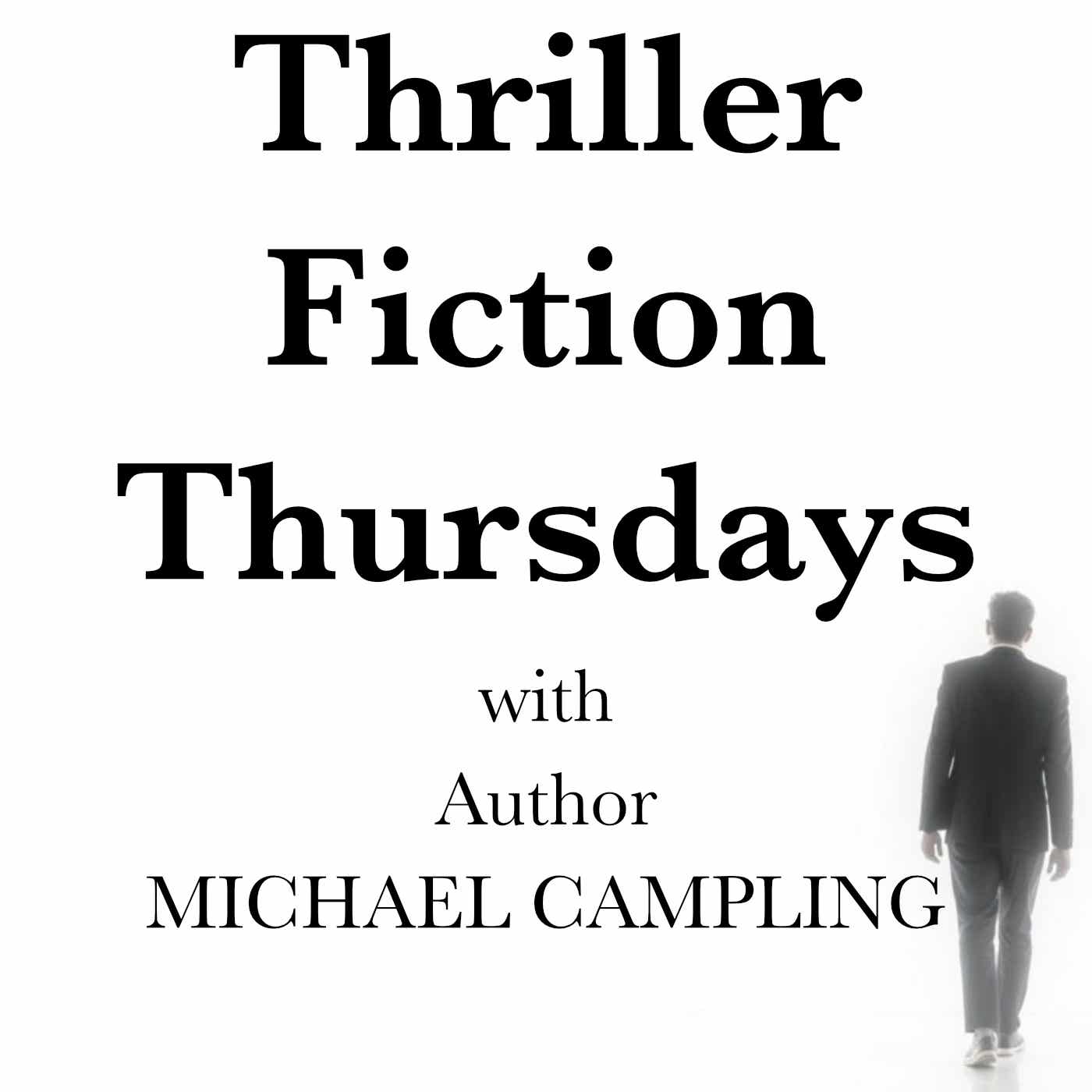 Thriller Fiction Thursdays with Author Michael Campling