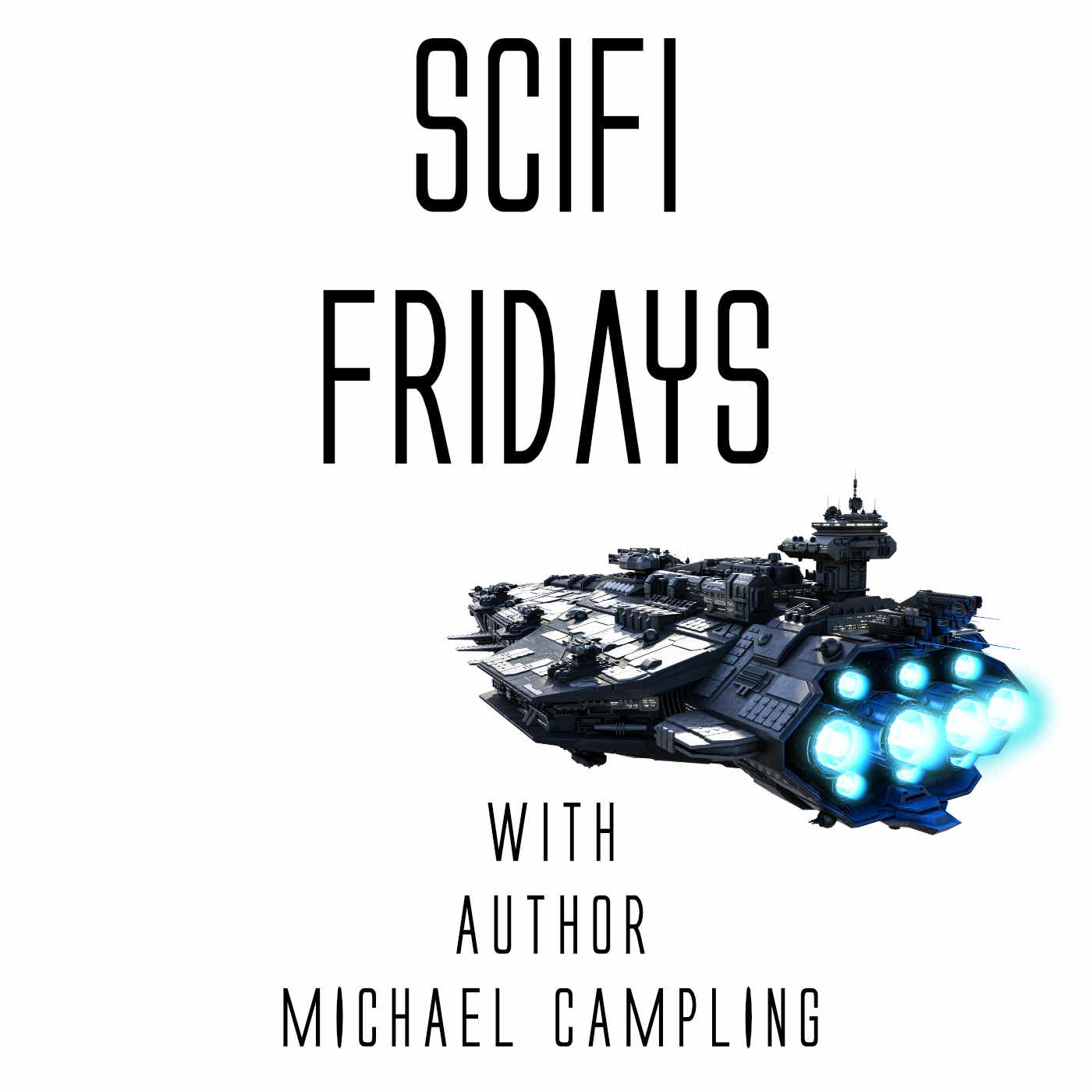 Science Fiction Fridays with Author Michael Campling cover art