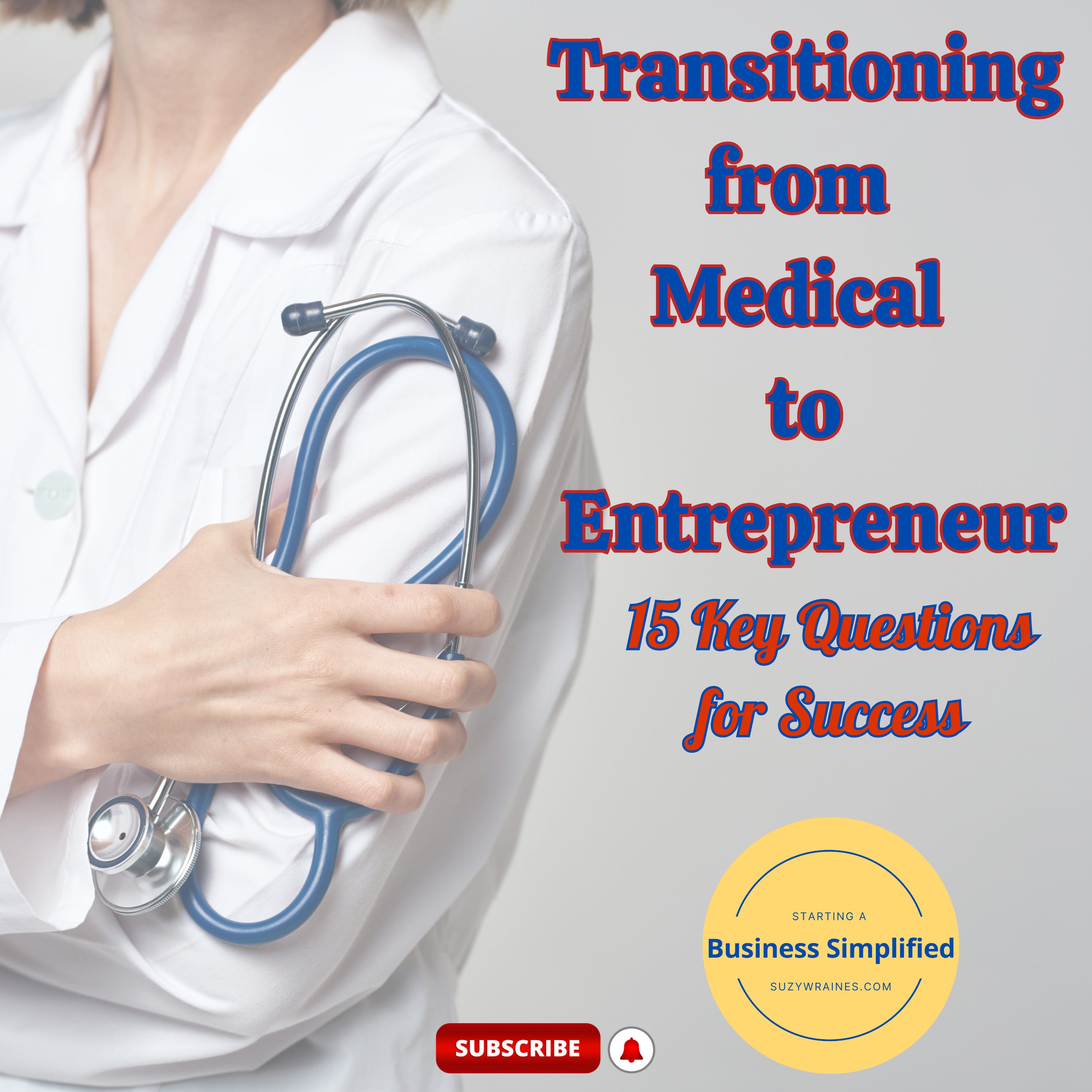 Ep. 38: Transitioning from Medical to Entrepreneur: 15 Key Questions for Success episode artwork