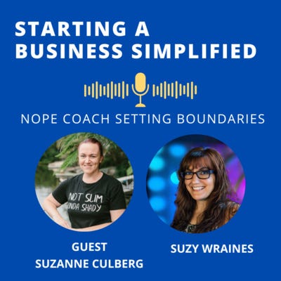 Ep. 11 Embracing NOPE: A Journey to Setting Healthy Boundaries with the Nope Coach, Suzanne Culberg episode artwork