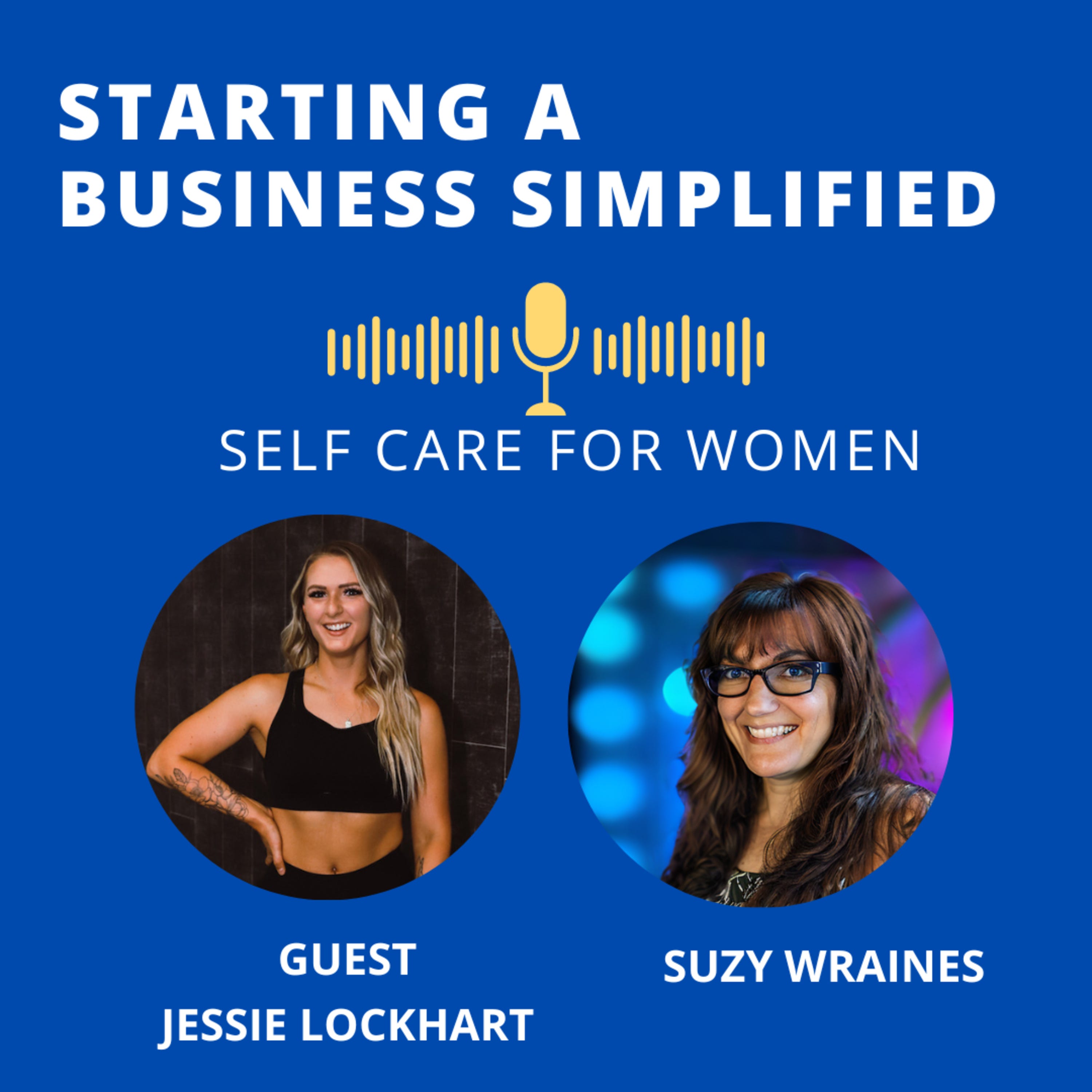 BONUS Episode: Self Care as a Women Business Owner: A Conversation with Jessie Lockhart episode artwork