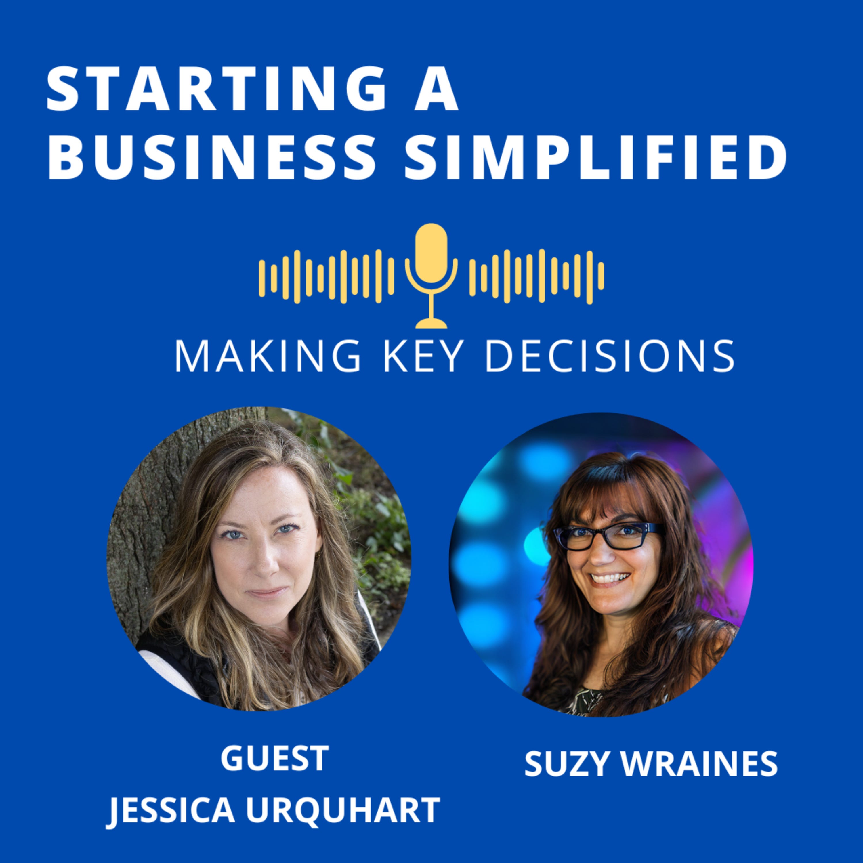 BONUS Episode: Making Key Decisions In Business: A Conversation with Jessica Urquhart episode artwork