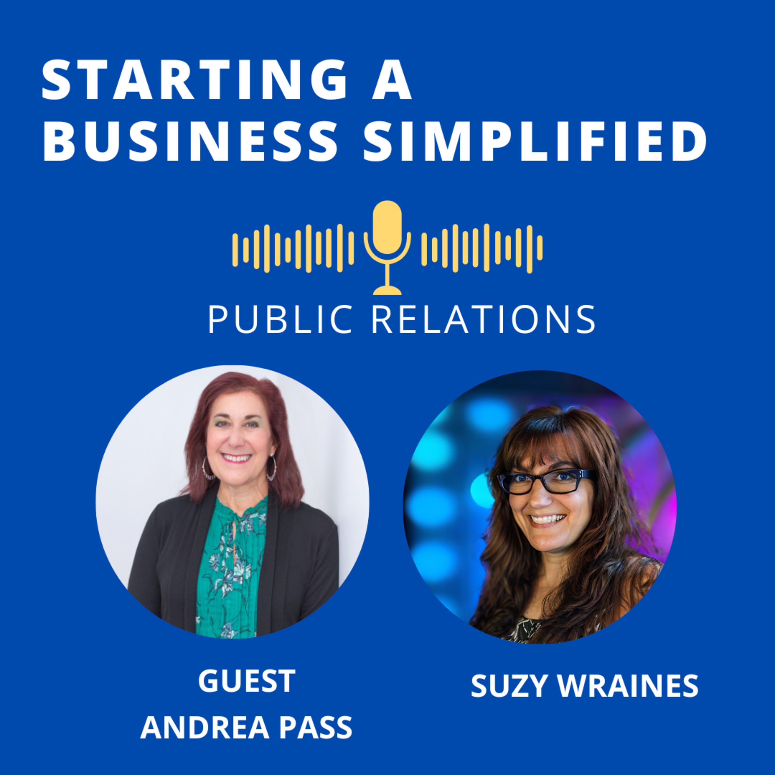 Starting Up with Public Relations: Insider Strategies with Guest Andrea Pass of Andrea Pass Public Relations episode artwork