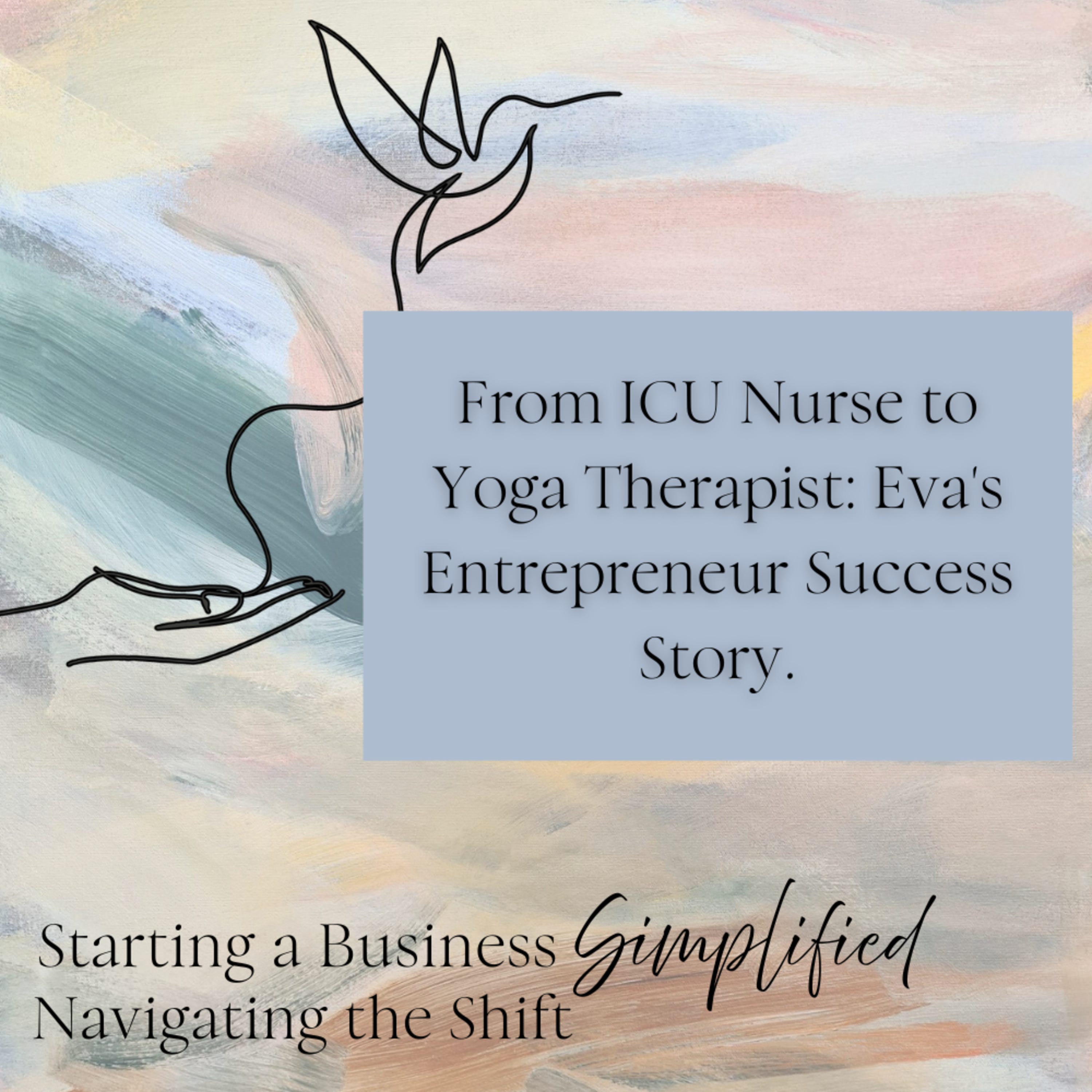From ICU Nurse to Yoga Therapist: Eva's Entrepreneur Success Story episode artwork