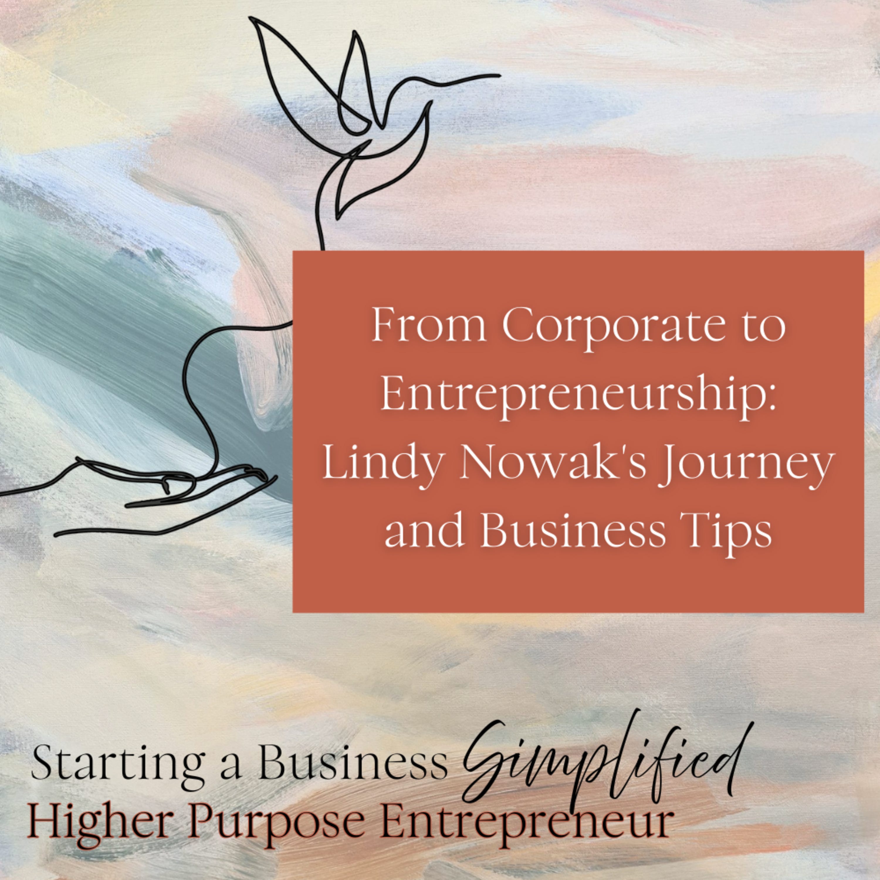 From Corporate to Entrepreneurship: Lindy Nowak's Journey and Business Tips.