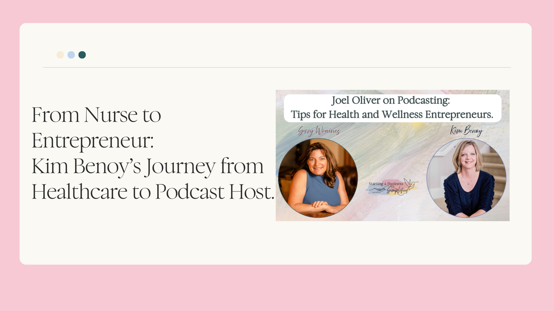 From Nurse to Entrepreneur: Kim Benoy’s Journey from Healthcare to Podcast Host.
