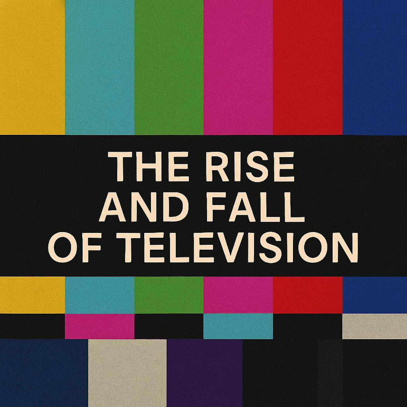 The Rise and Fall of Television cover art