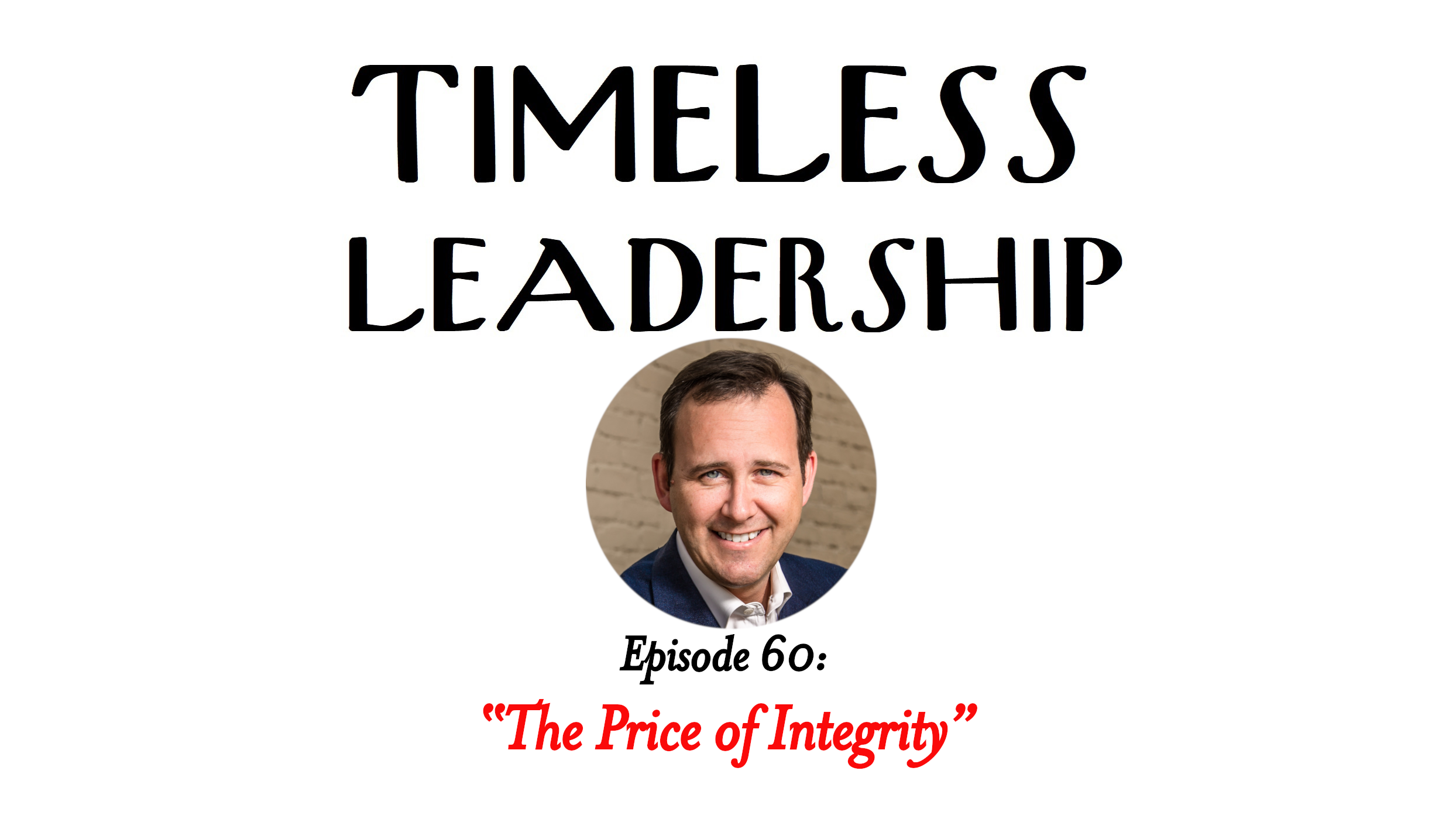 Episode 60: The Price of Integrity